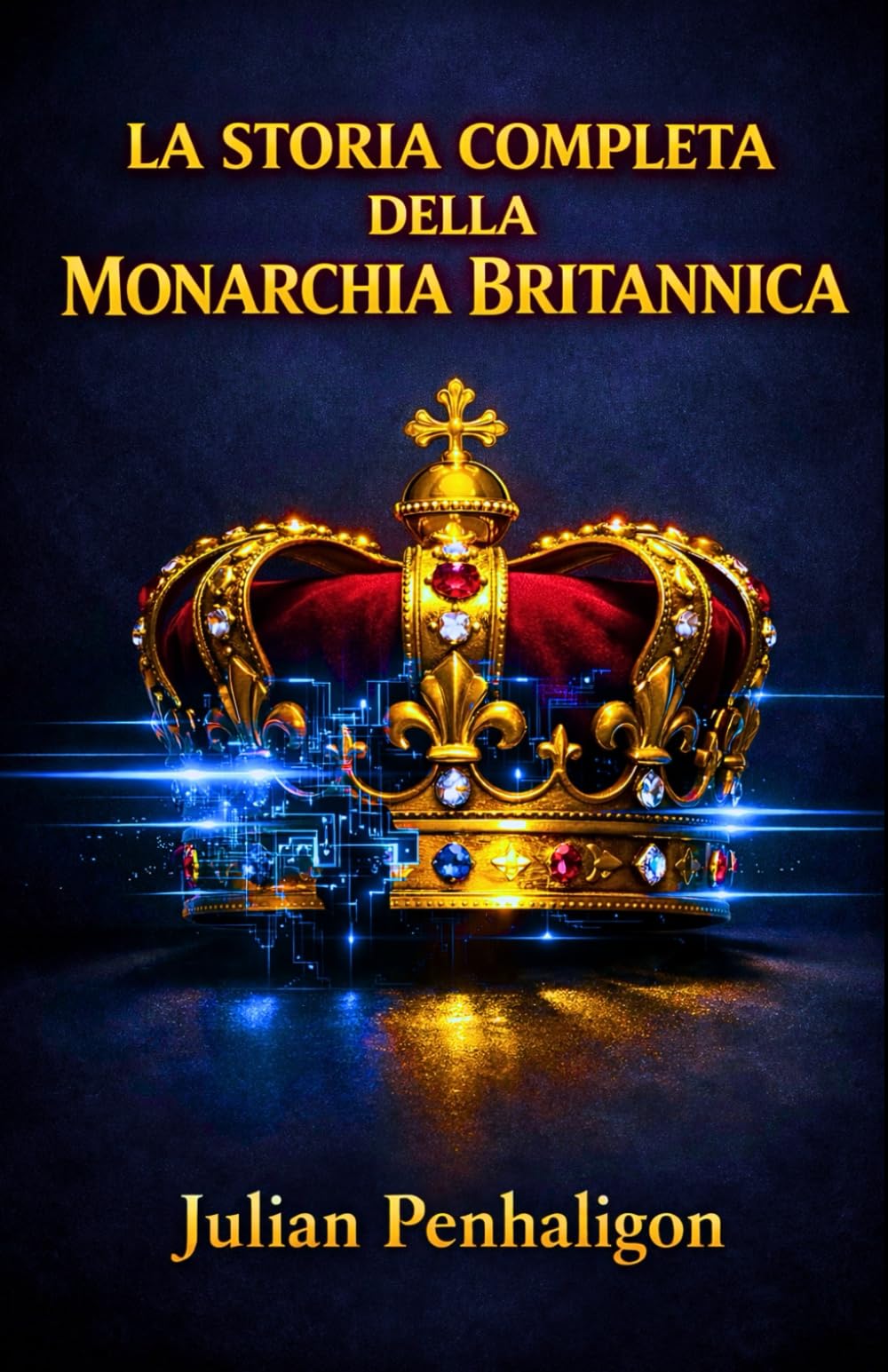 LA STORIA COMPLETA DELLA MONARCHIA BRITANNICA: Dieci secoli di resilienza sovrana: decifrare le tattiche di sopravvivenza di un trono che si è rifiutato di cadere