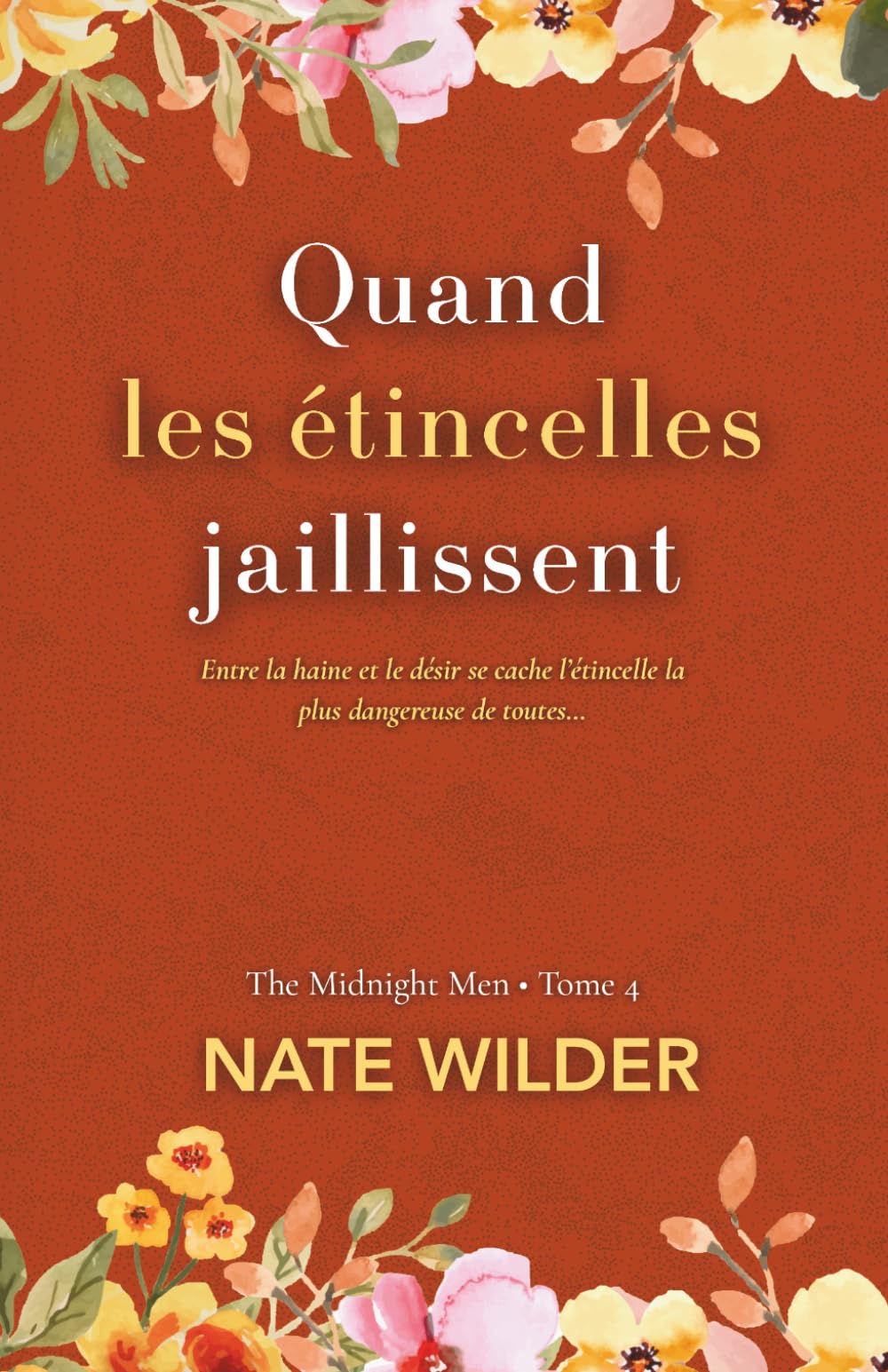 Quand les étincelles jaillissent (The Midnight Men Series)
