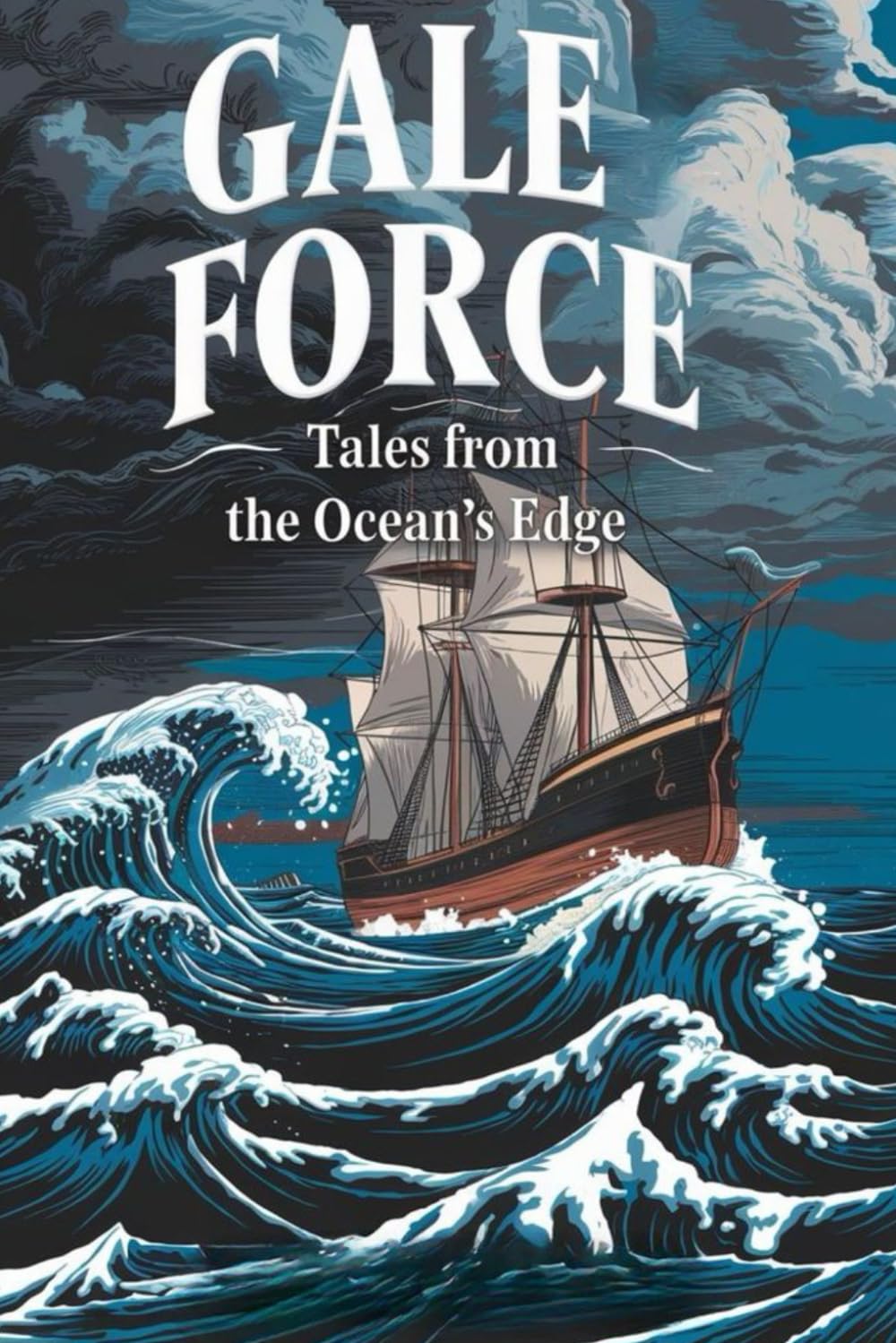 Gale Force: Tales from the Ocean’s Edge