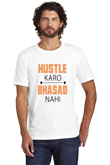 Hustle karo bhasad nahi t shirt Clearance