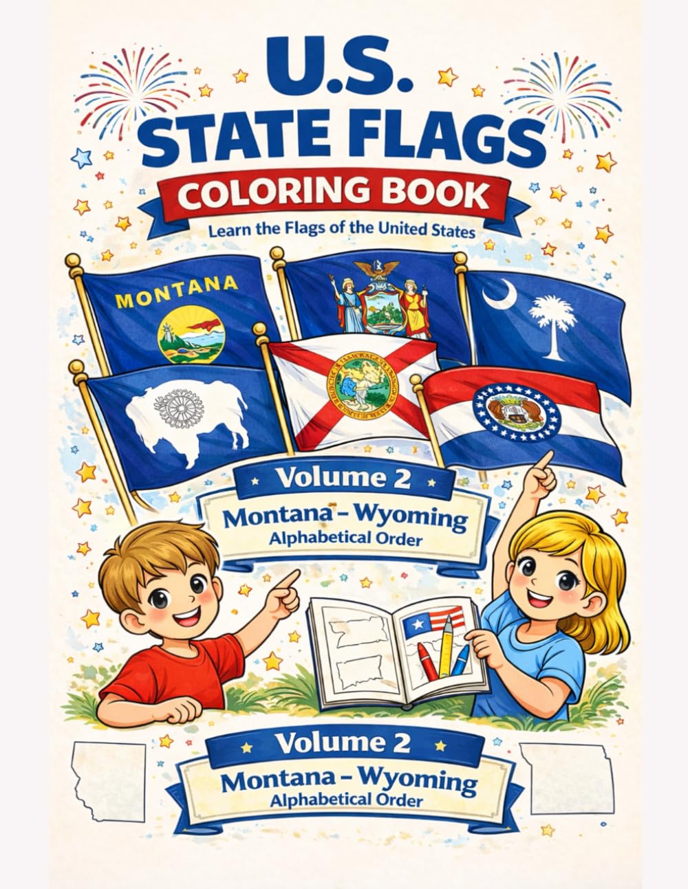 U.S. State Flags Coloring Book: Learn the Flags of the United States | Volume 2: Montana – Wyoming | Alphabetical Order