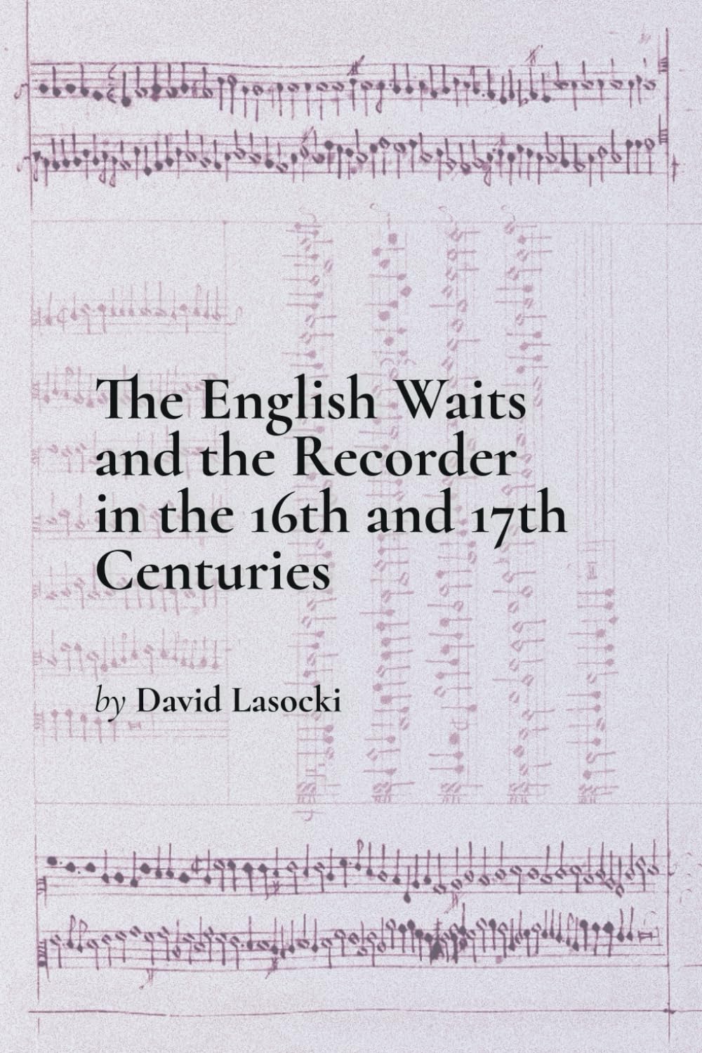 The Recorder and the English Waits in the Sixteenth and Seventeenth Centuries