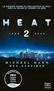 Heat 2: Le premier roman de Michael Mann, suite du film culte Heat