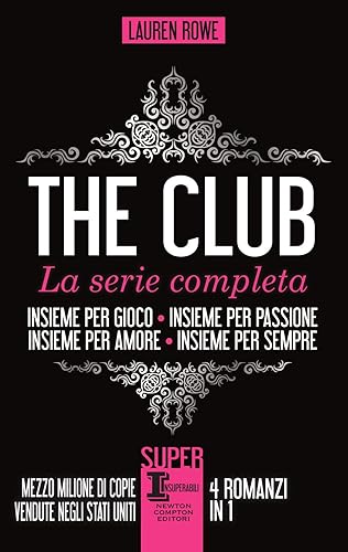 The Club. La serie completa: Insieme per gioco-Insieme per passione-Insieme per amore-Insieme per sempre