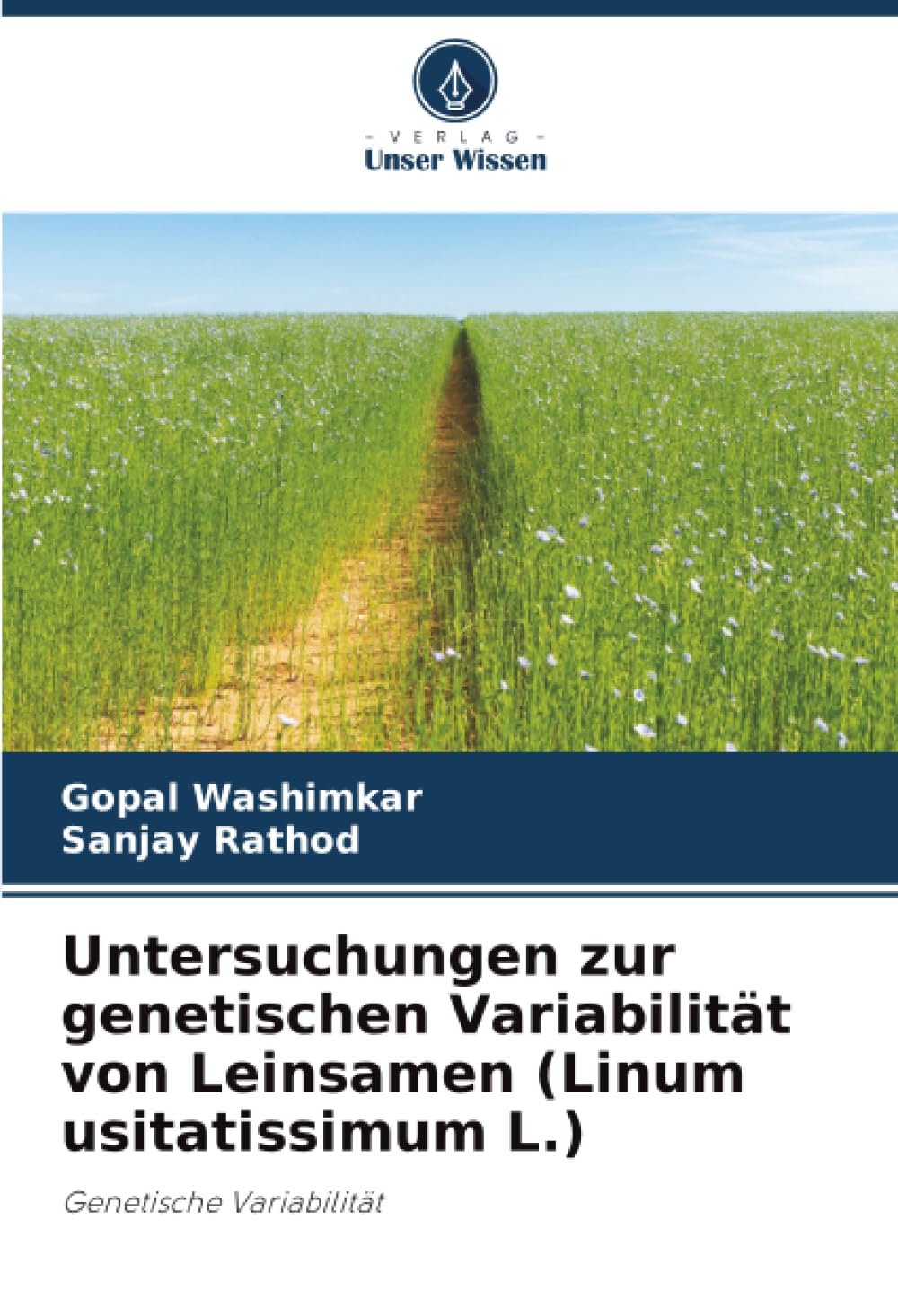 Untersuchungen zur genetischen Variabilität von Leinsamen (Linum usitatissimum L.): Genetische Variabilität