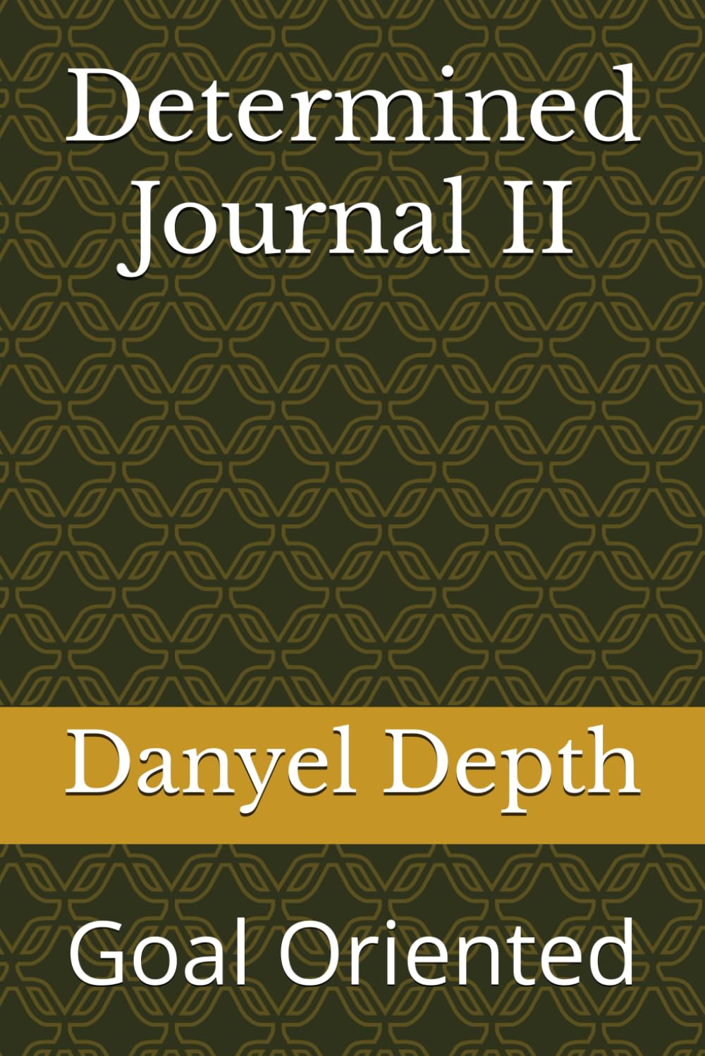 Determined Journal II: Goal Oriented