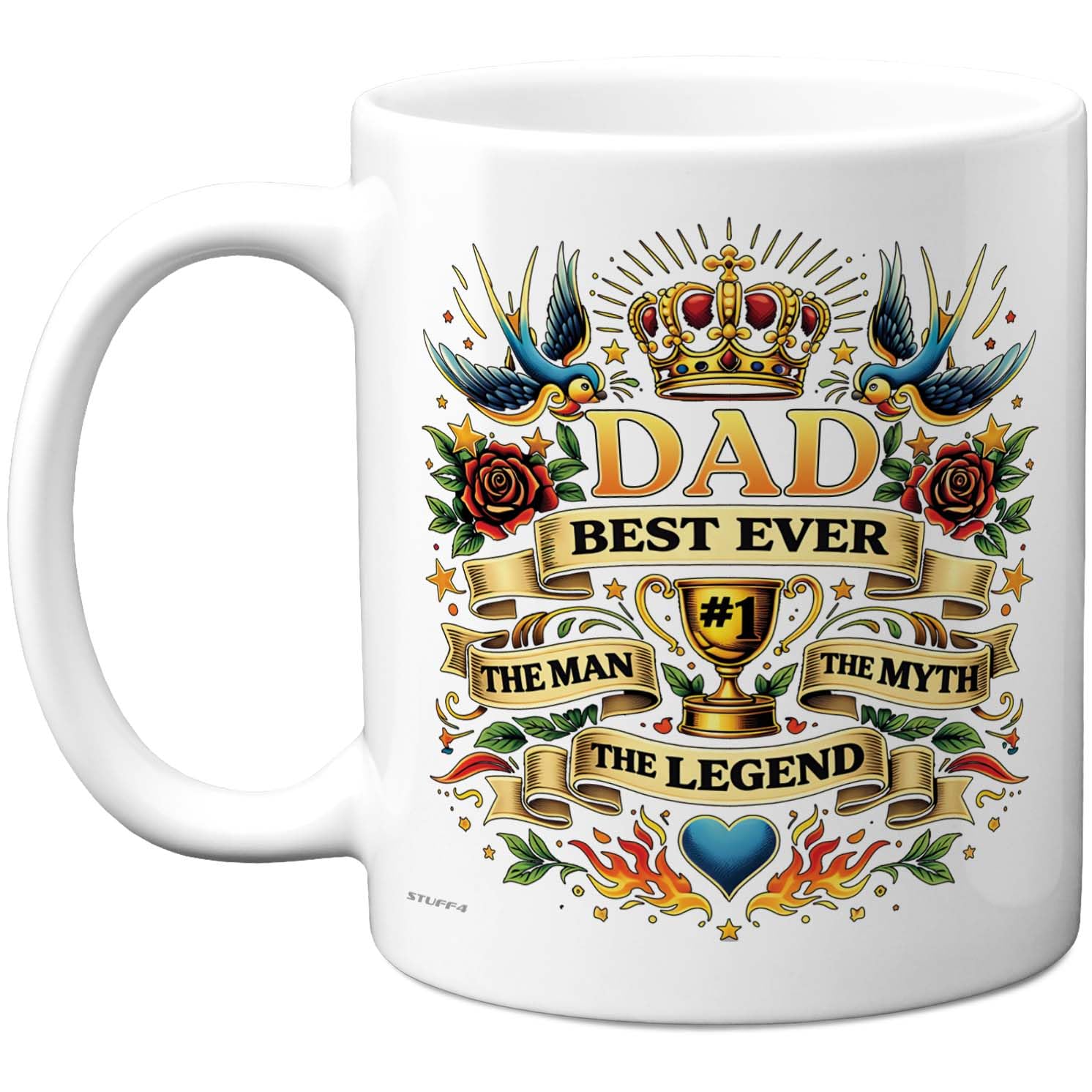 Stuff4 Dad Best Ever Mug - Crown Trophy Swallows & Roses Design - The Man The Myth Legend Slogan - 11oz Ceramic Gloss Mug