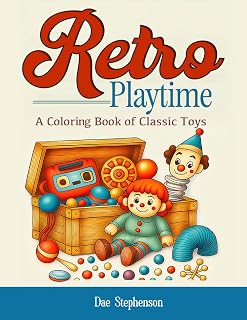 Retro Playtime: A Coloring Book of Classic Toys