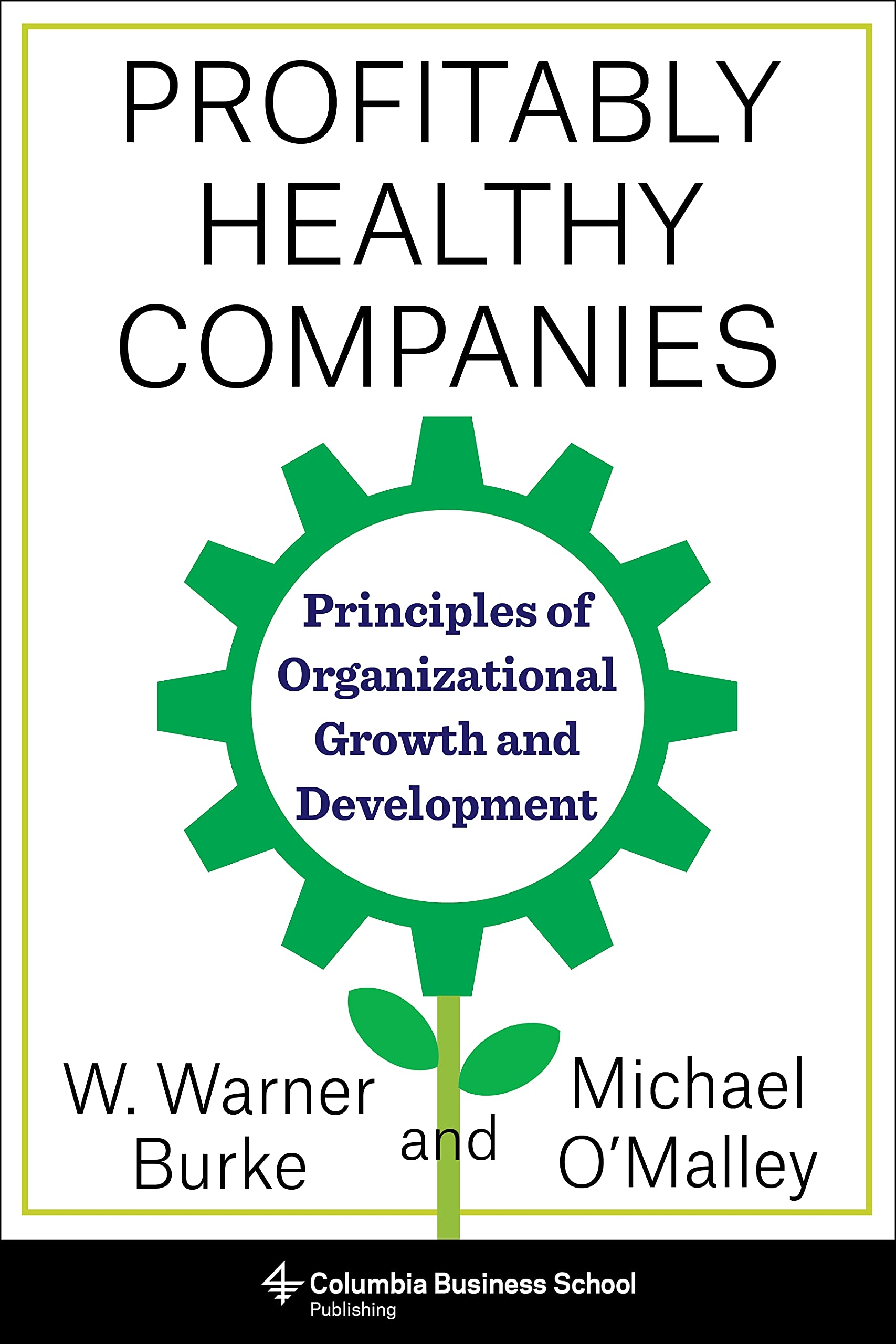 Buy Profitably Healthy Companies: Principles of Organizational Growth and Development — BookShops.in