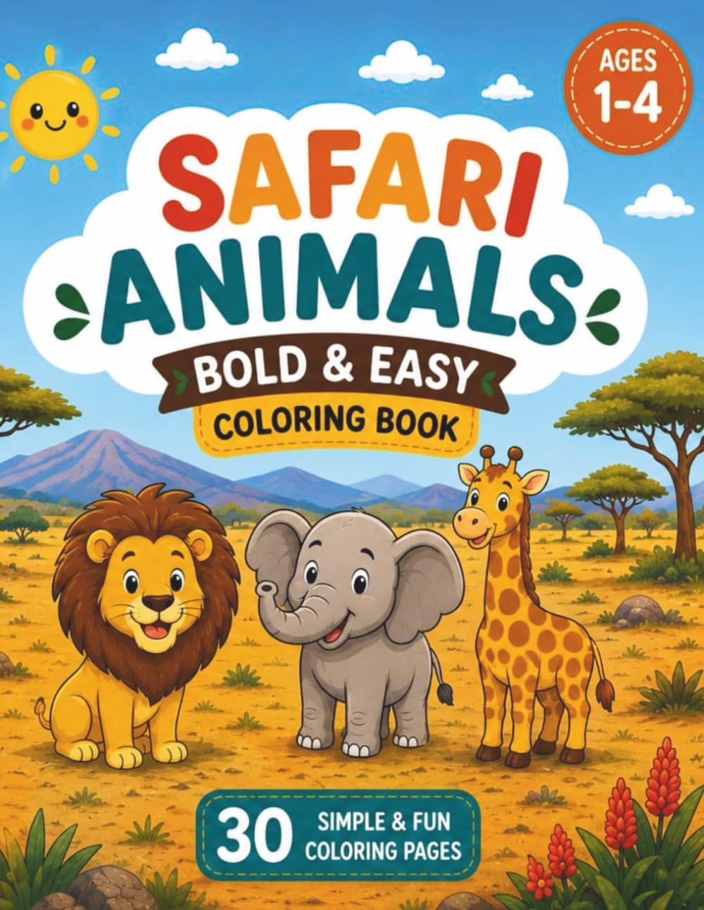 My First Safari Animals Coloring Book: Simple and Cute Safari Animals Coloring Pages for Toddlers Ages 1-4 (My First Coloring Books)