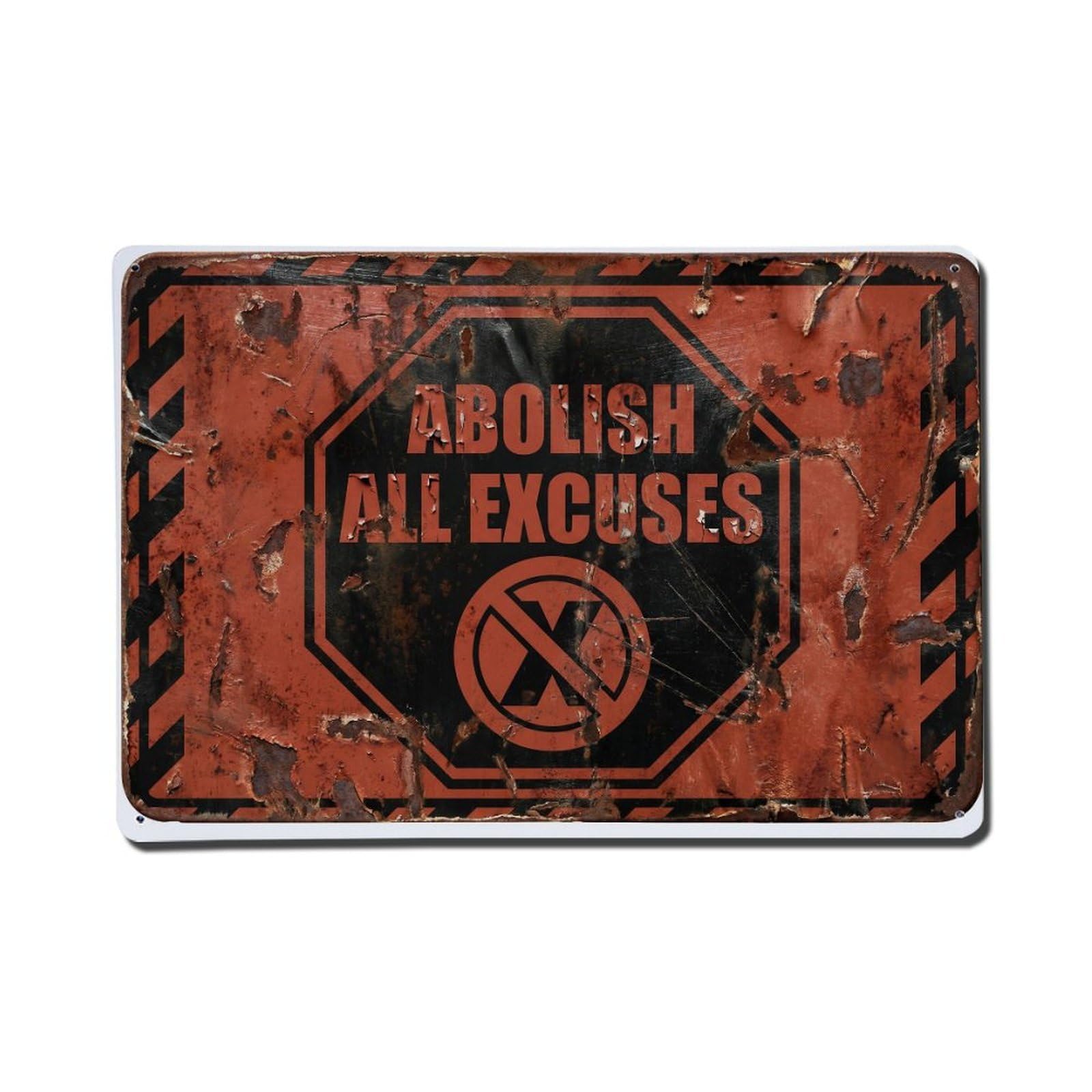 Abolish All Excuses End Retro Motivational Slogans Metal Tin Sign