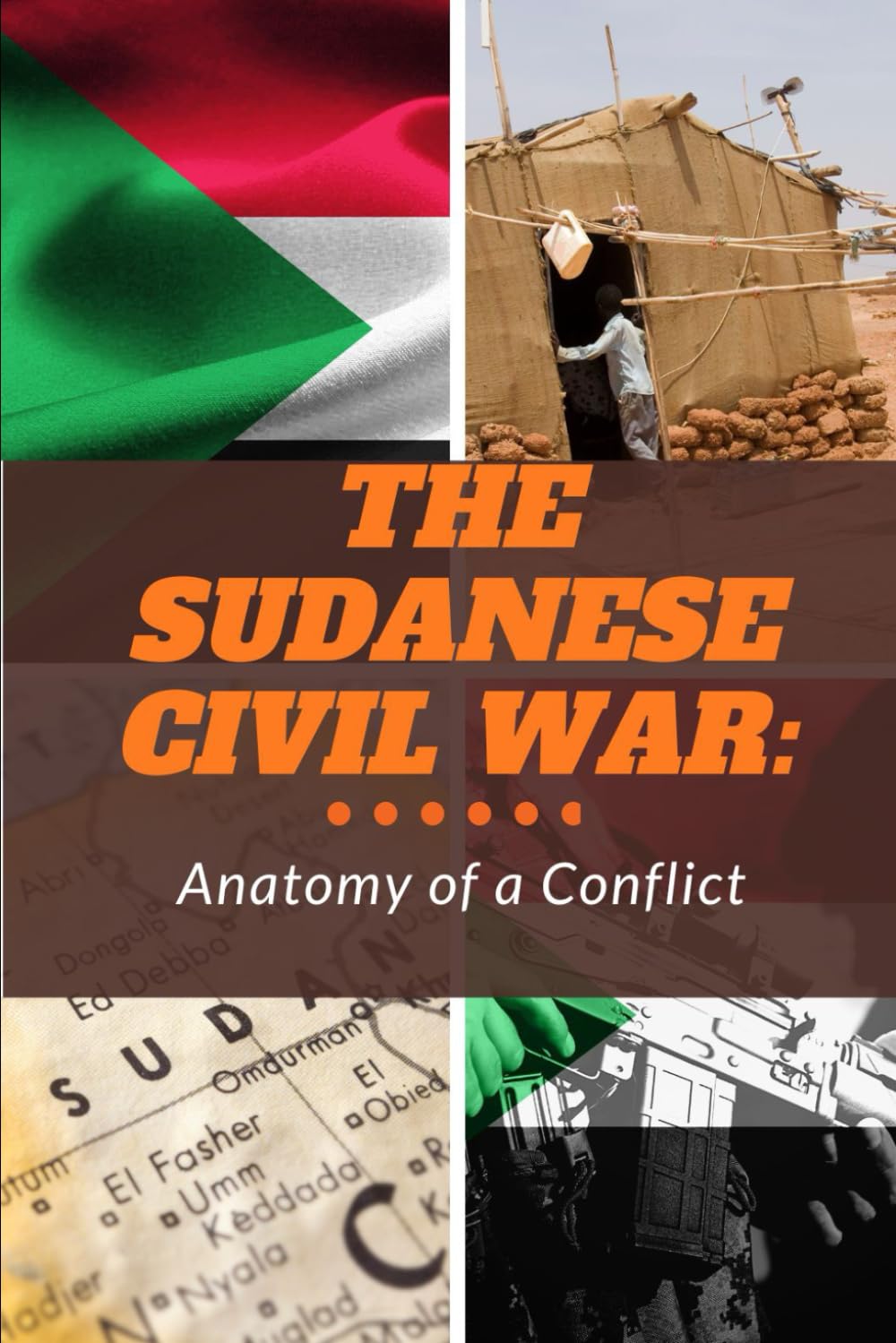 The Sudanese Civil War: Anatomy of a Conflict (Conflicts)