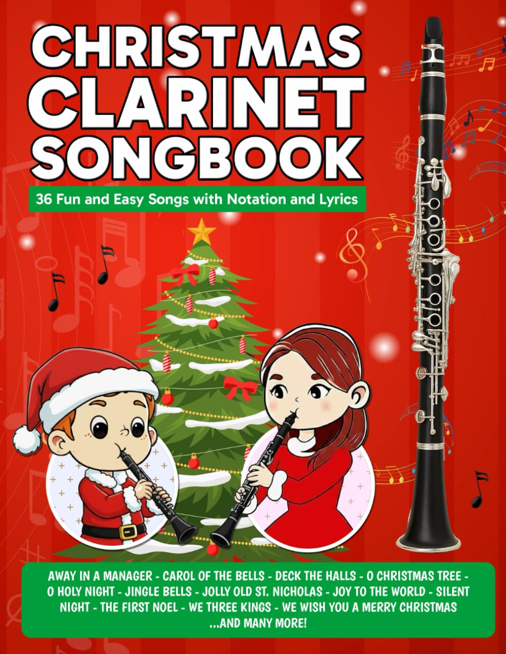 Christmas Clarinet Songbook: 36 Fun and Easy Songs with Notation and Lyrics (Beginner Clarinet Songbooks)