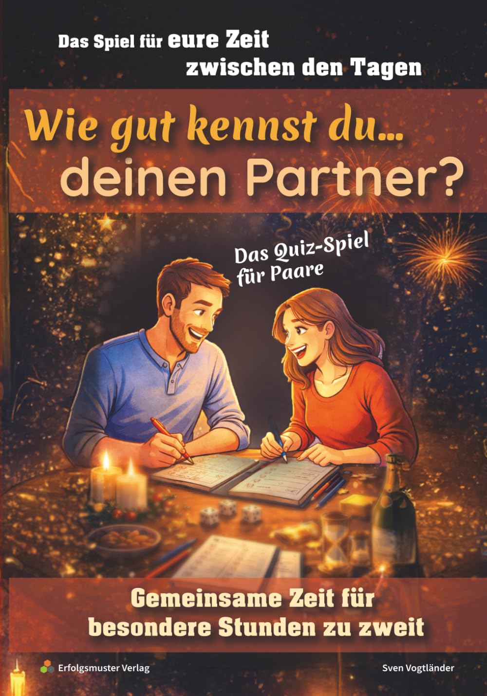 Wie gut kennst Du... deinen Partner: Das Quiz - Spiel für Paare