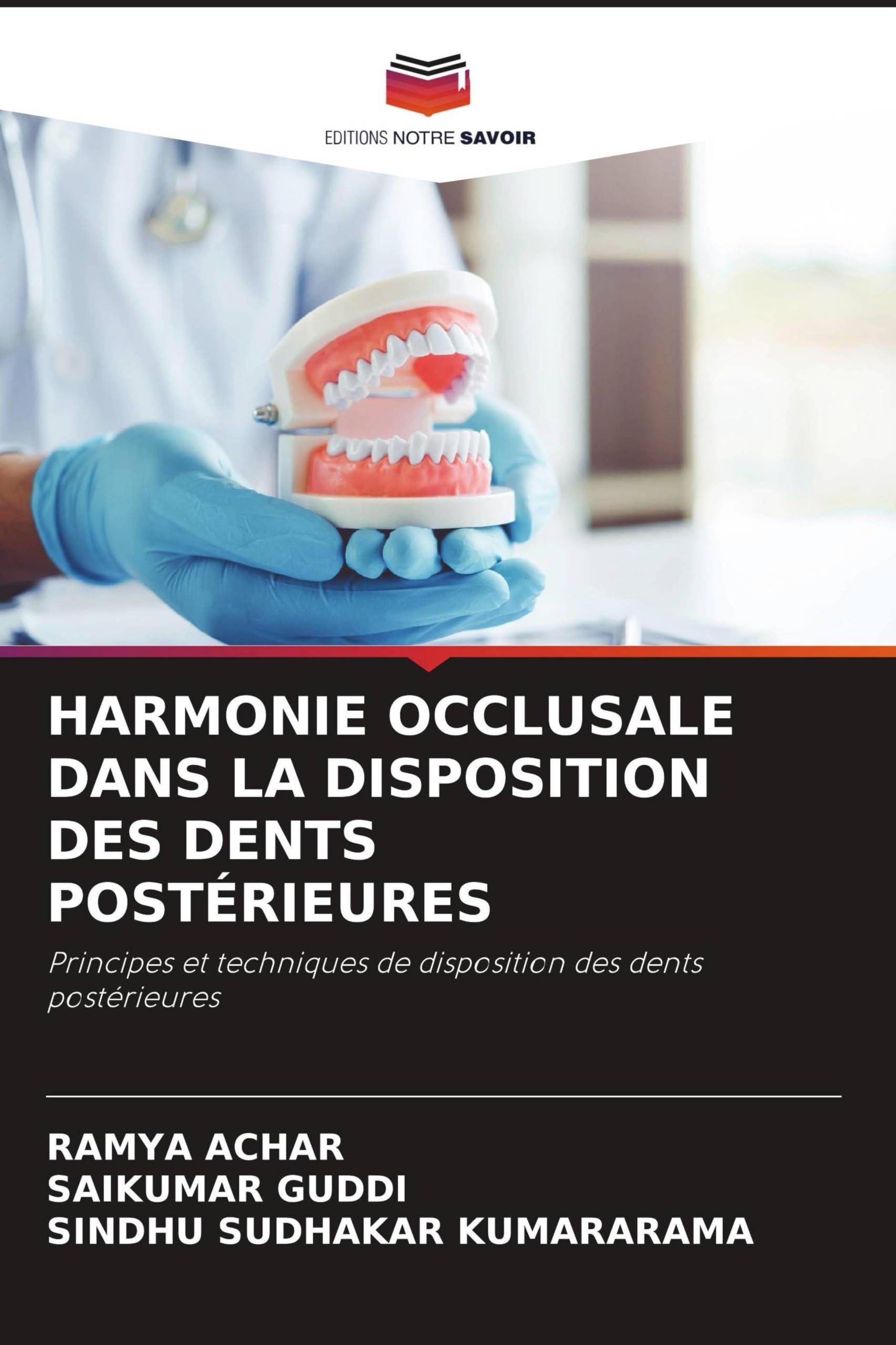 HARMONIE OCCLUSALE DANS LA DISPOSITION DES DENTS POSTÉRIEURES: Principes et techniques de disposition des dents postérieures