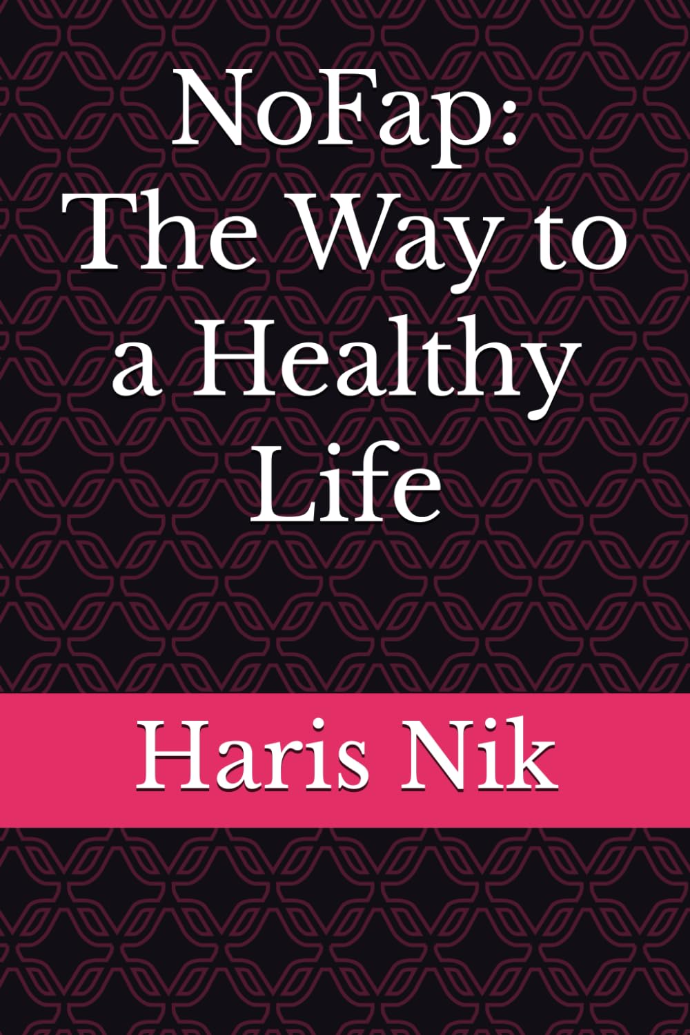 NoFap: The Way to a Healthy Life