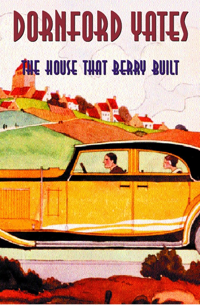 The House That Berry Built: 7 (B-Berry Pleydell) - Yates, Dornford