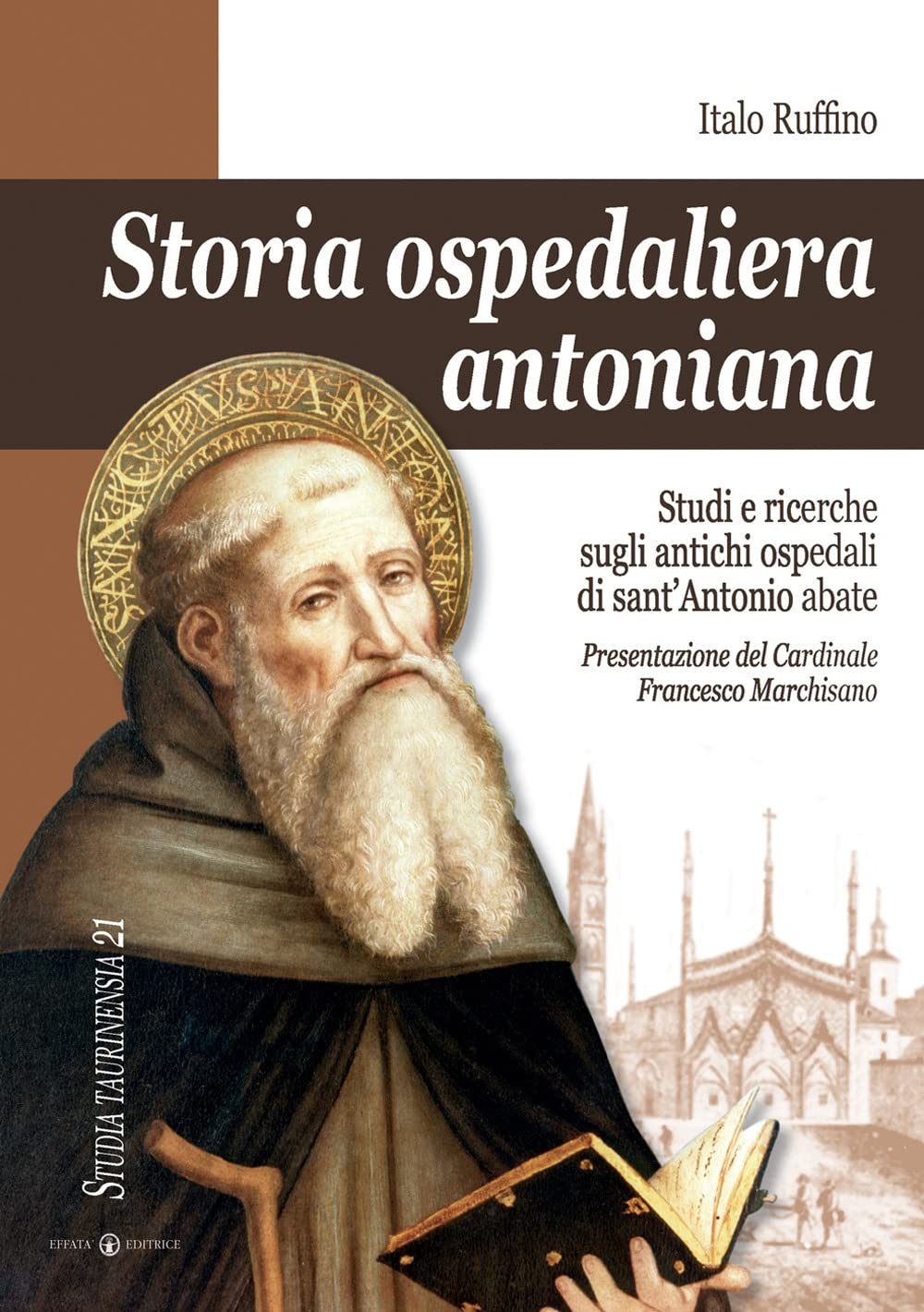Storia Ospedaliera Antoniana. Studi E Ricerche Sugli Antichi Ospedali Di Sant'antonio Abate - 4