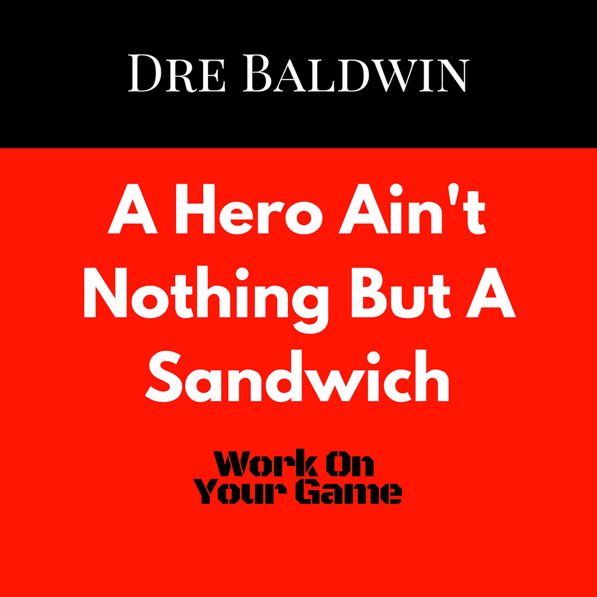 Cover art for A Hero Ain't Nothing but a Sandwich