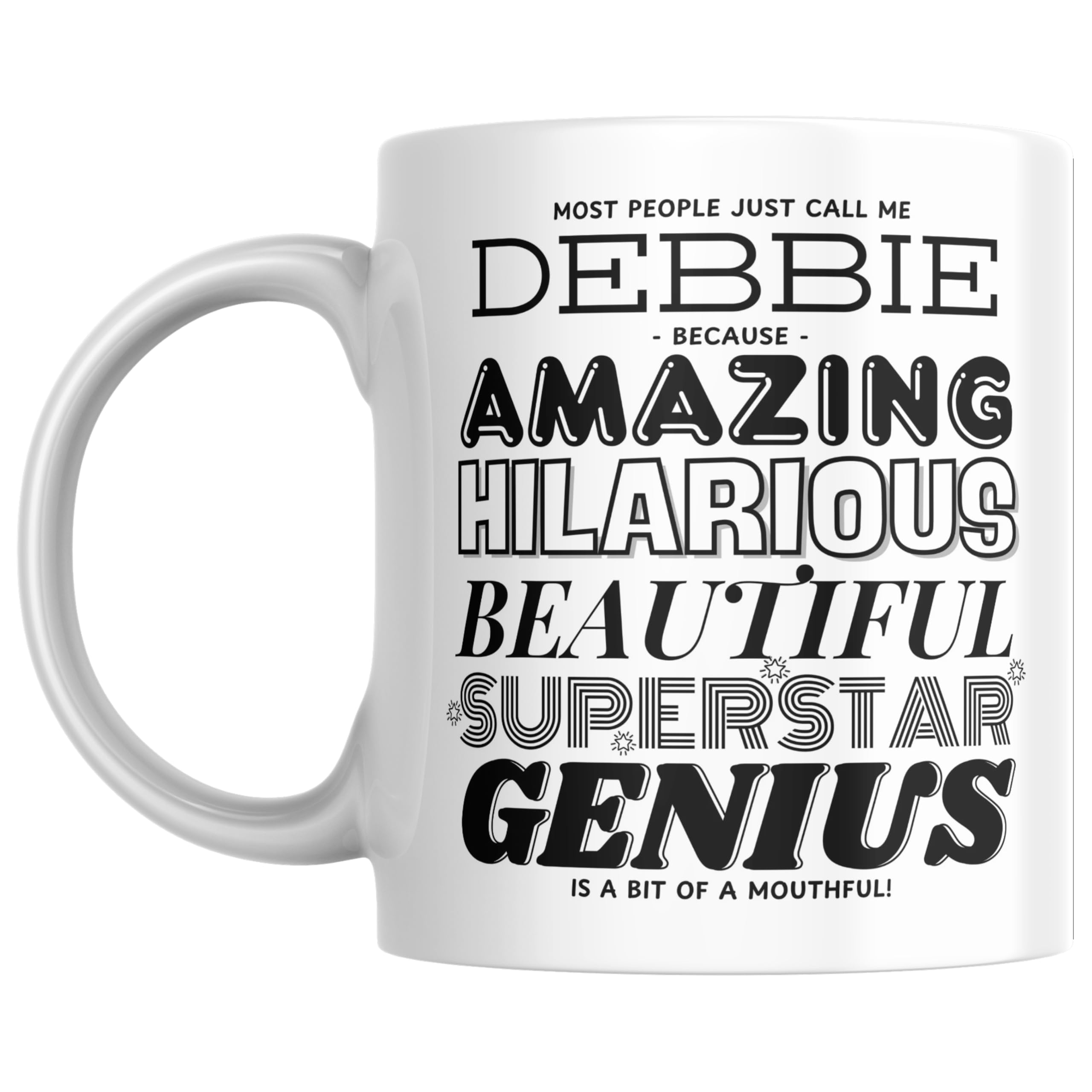 Designs of note! Debbie Personalised Ceramic Mug | “Most People Just Call Me Debbie” Funny Novelty Name Mug for Her | Light-Hearted Gift for Women or Girls (Black)