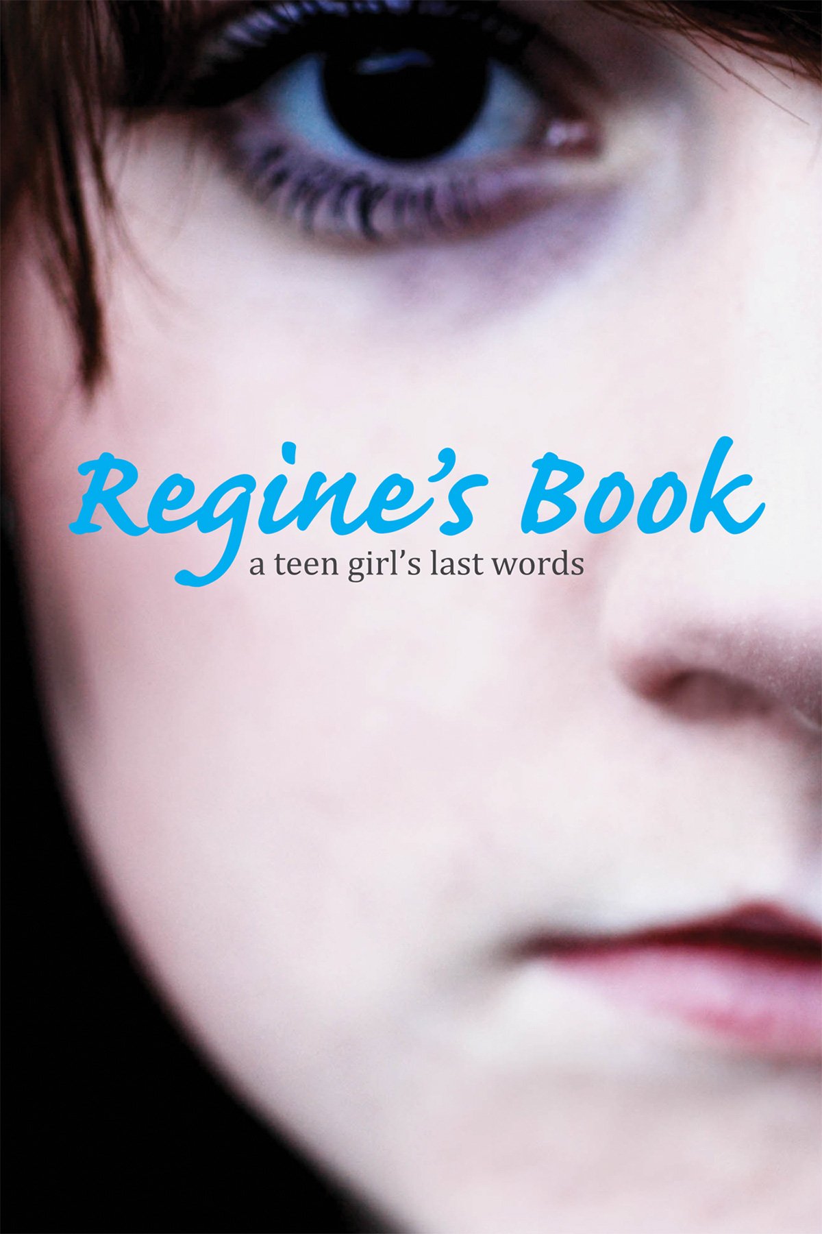 Buy Regine's Book: A Teen Girl's Last Words (True Stories) — BookShops.in
