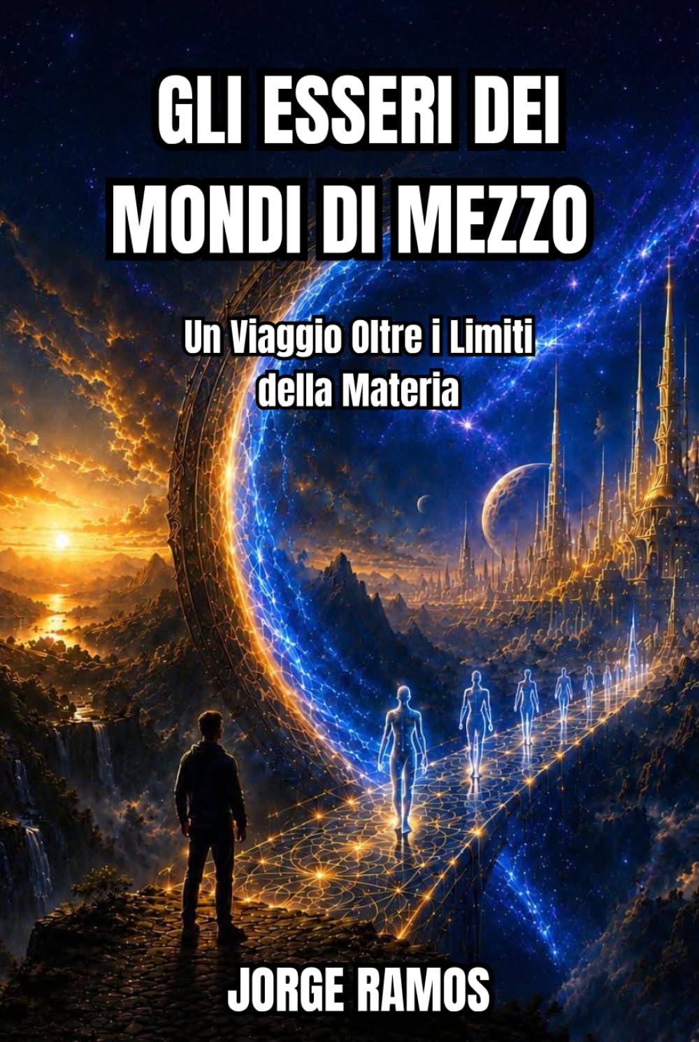 GLI ESSERI DEI MONDI DI MEZZO: Un Viaggio Oltre i Limiti della Materia