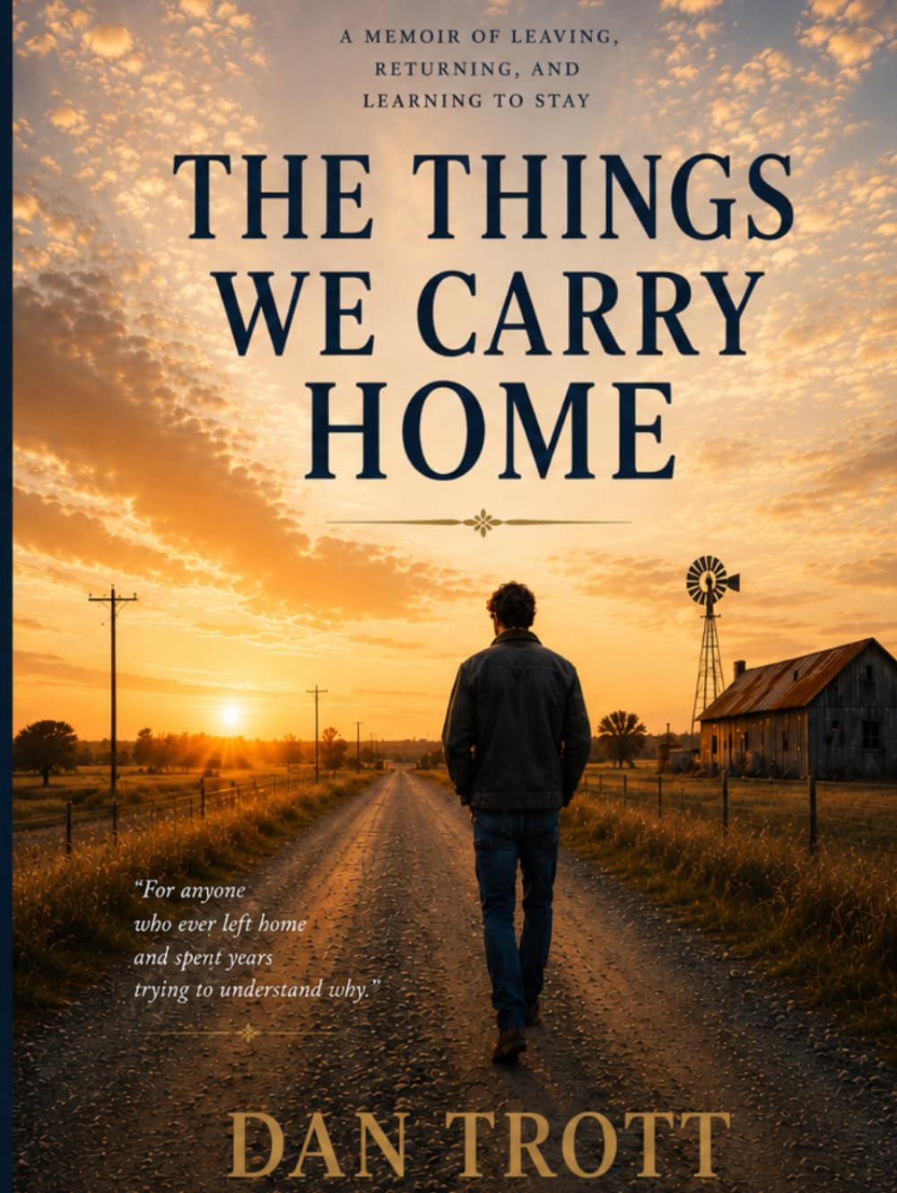 THE THINGS WE CARRY HOME: A Memoir of Leaving, Returning, and Learning to Stay