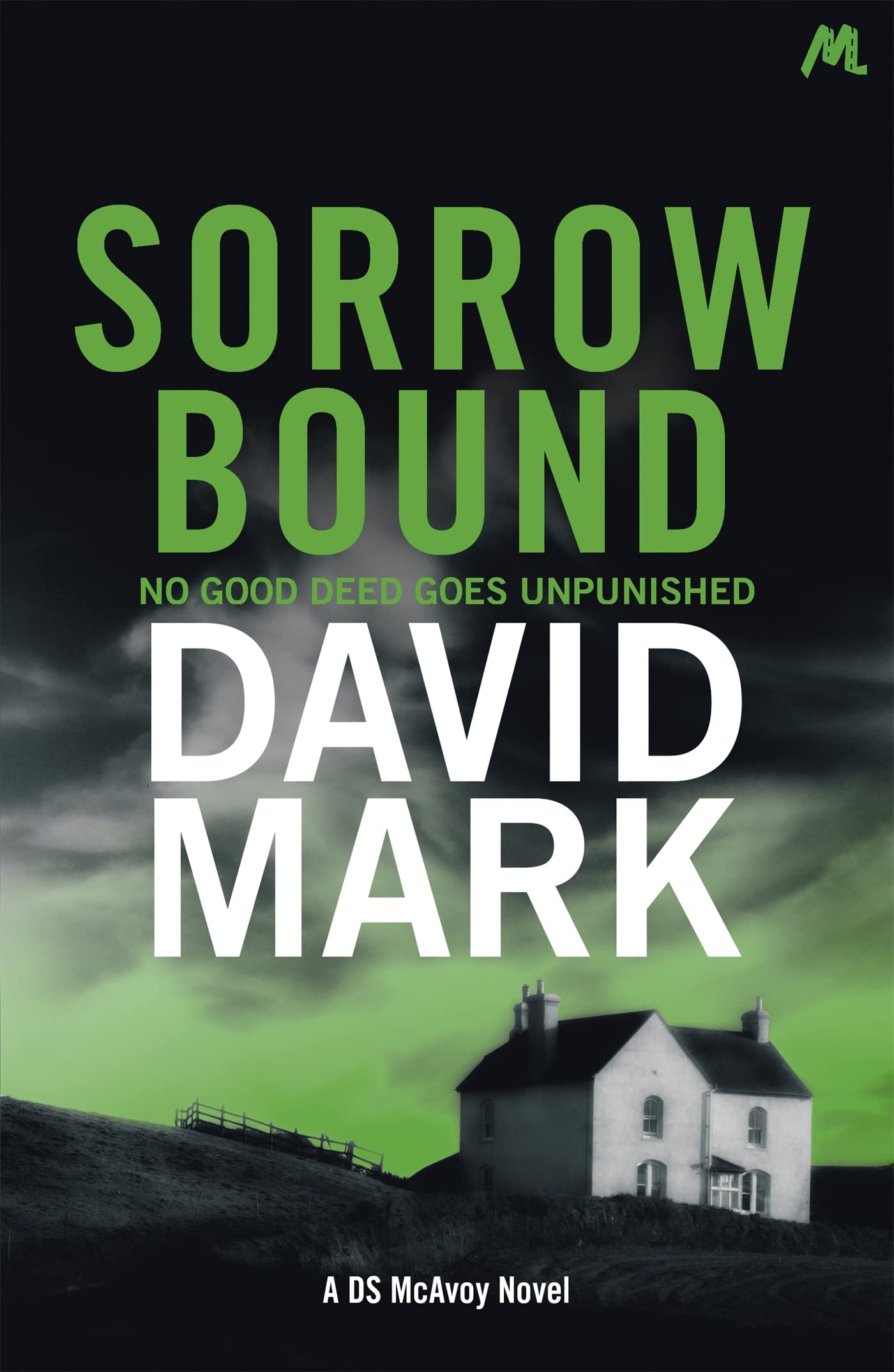 Sorrow Bound The 3rd DS McAvoy Novel by David Mark (Paperback Book)
