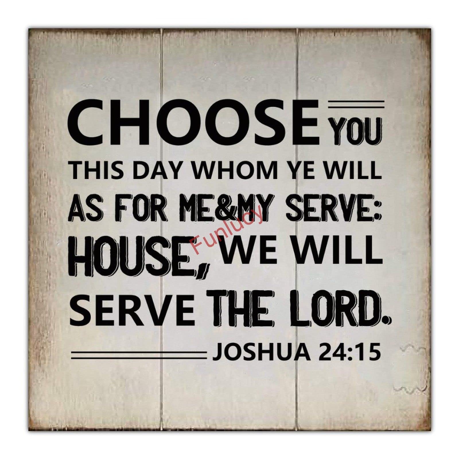 Wood Hanging Sign Choose You This Day Whom Ye Will Serve As for Me And My House Rustic Vintage Wall Art Wooden Sign Wood Plaque Decoration for Craft Home Office Garage Door Bar 16" X 16"