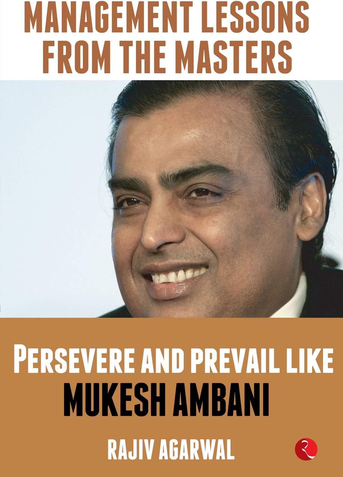 PERSEVERE AND PREVAIL LIKE MUKESH AMBANI