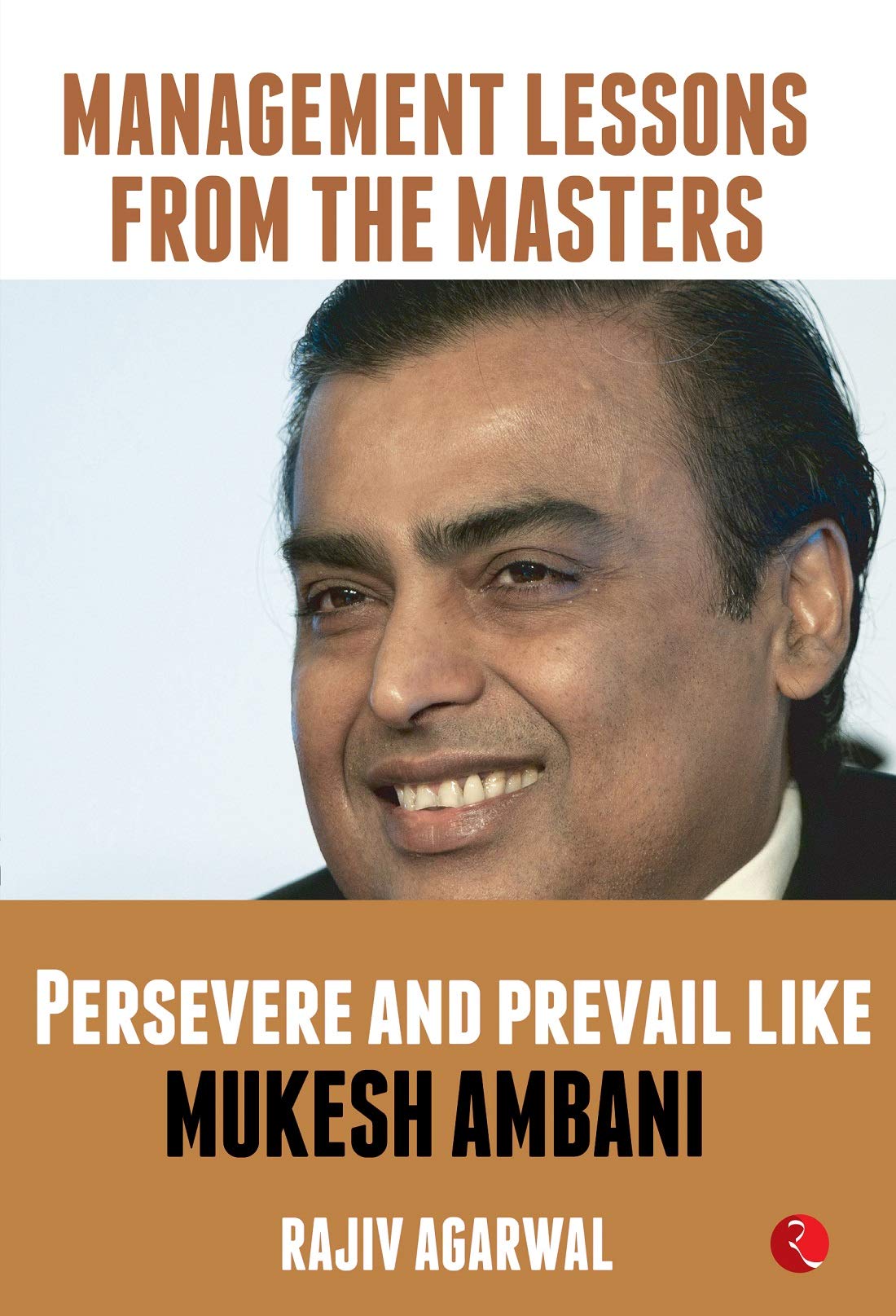 PERSEVERE AND PREVAIL LIKE MUKESH AMBANI
