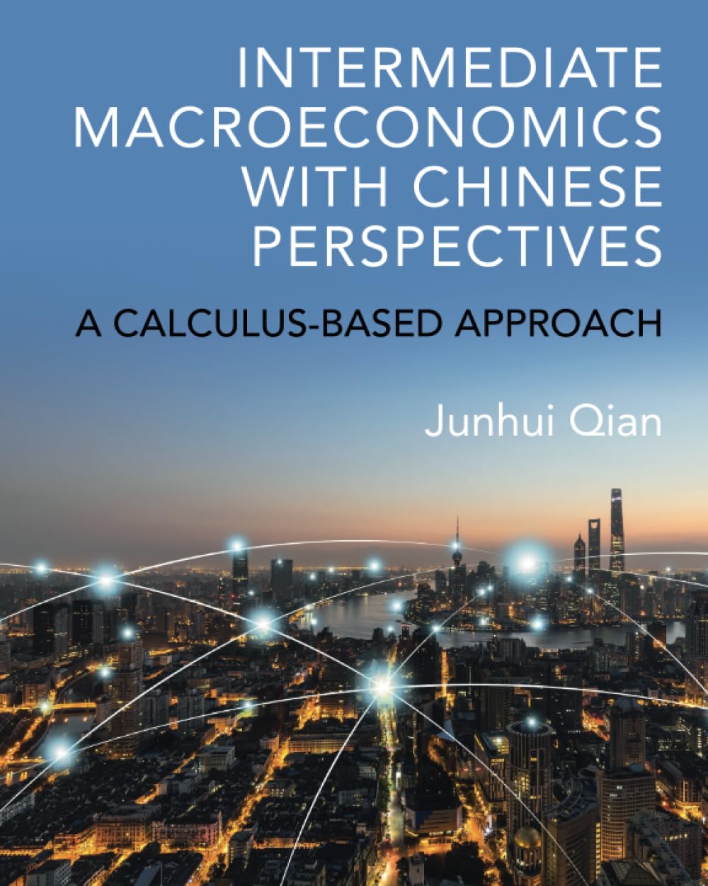 Intermediate Macroeconomics with Chinese Perspectives: A Calculus-based Approach