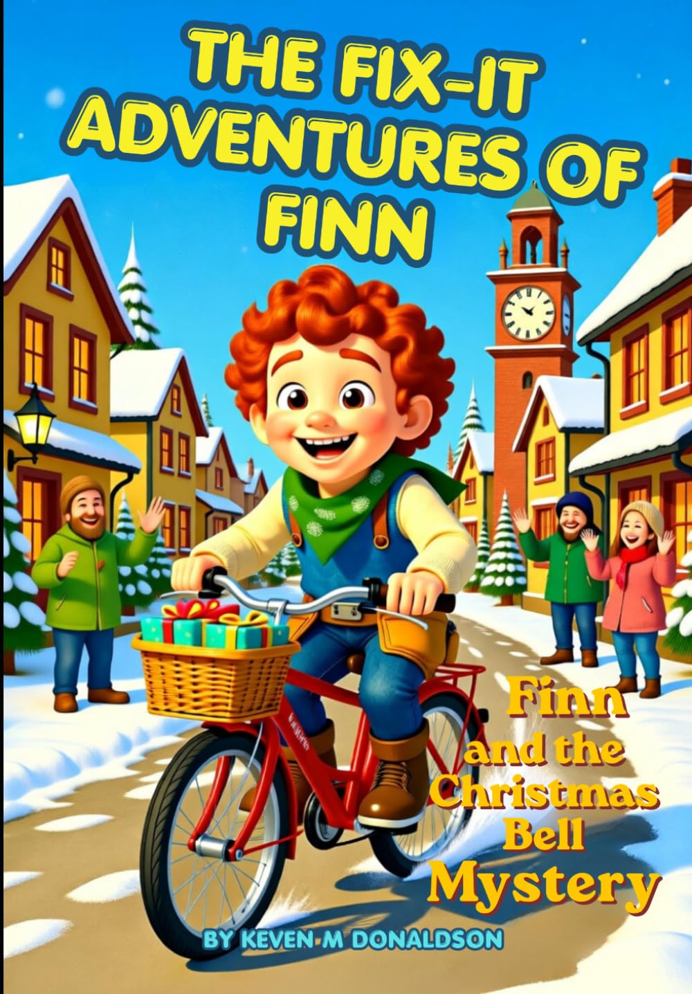 The Fix-It Adventures of Finn: Finn and the Christmas Bell Mystery. A Heart-warming Holiday Fix-It Adventure About Teamwork, Problem-Solving, and ... Problem-Solving and Kindness (Ages 5-10)")