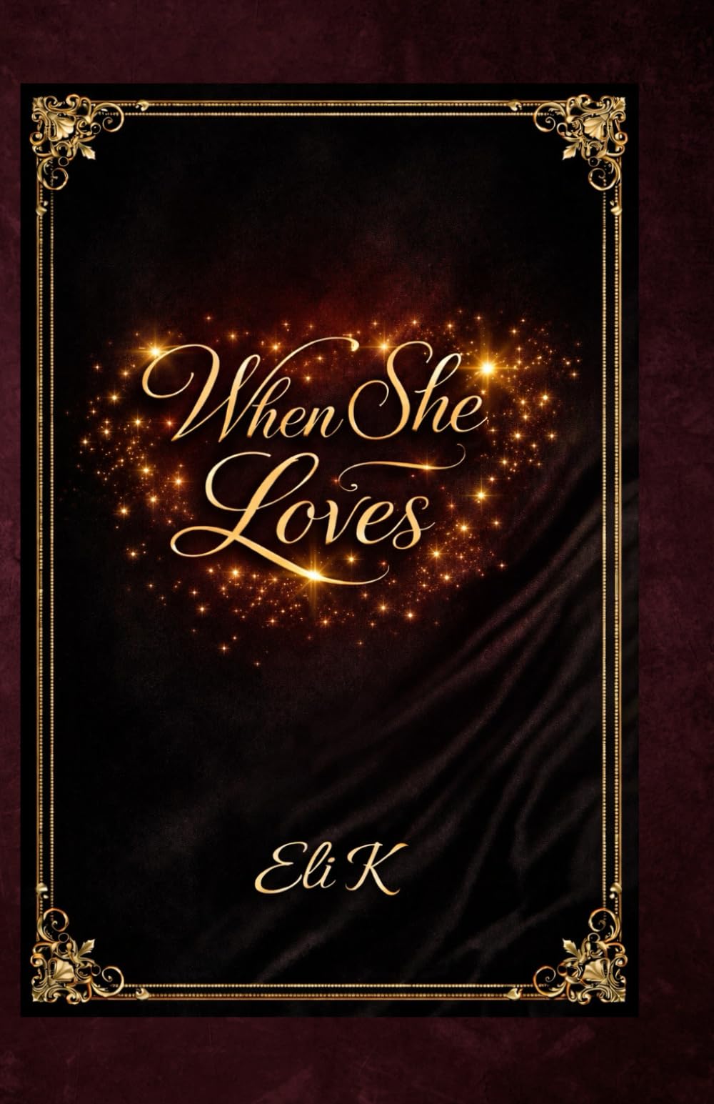 When She Loves: A Powerful Story of Love, Jealousy, and the Strength to Remain Whole