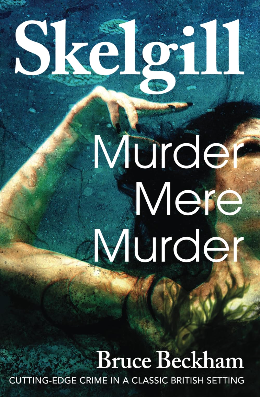 Murder Mere Murder (Detective Inspector Skelgill Investigates)