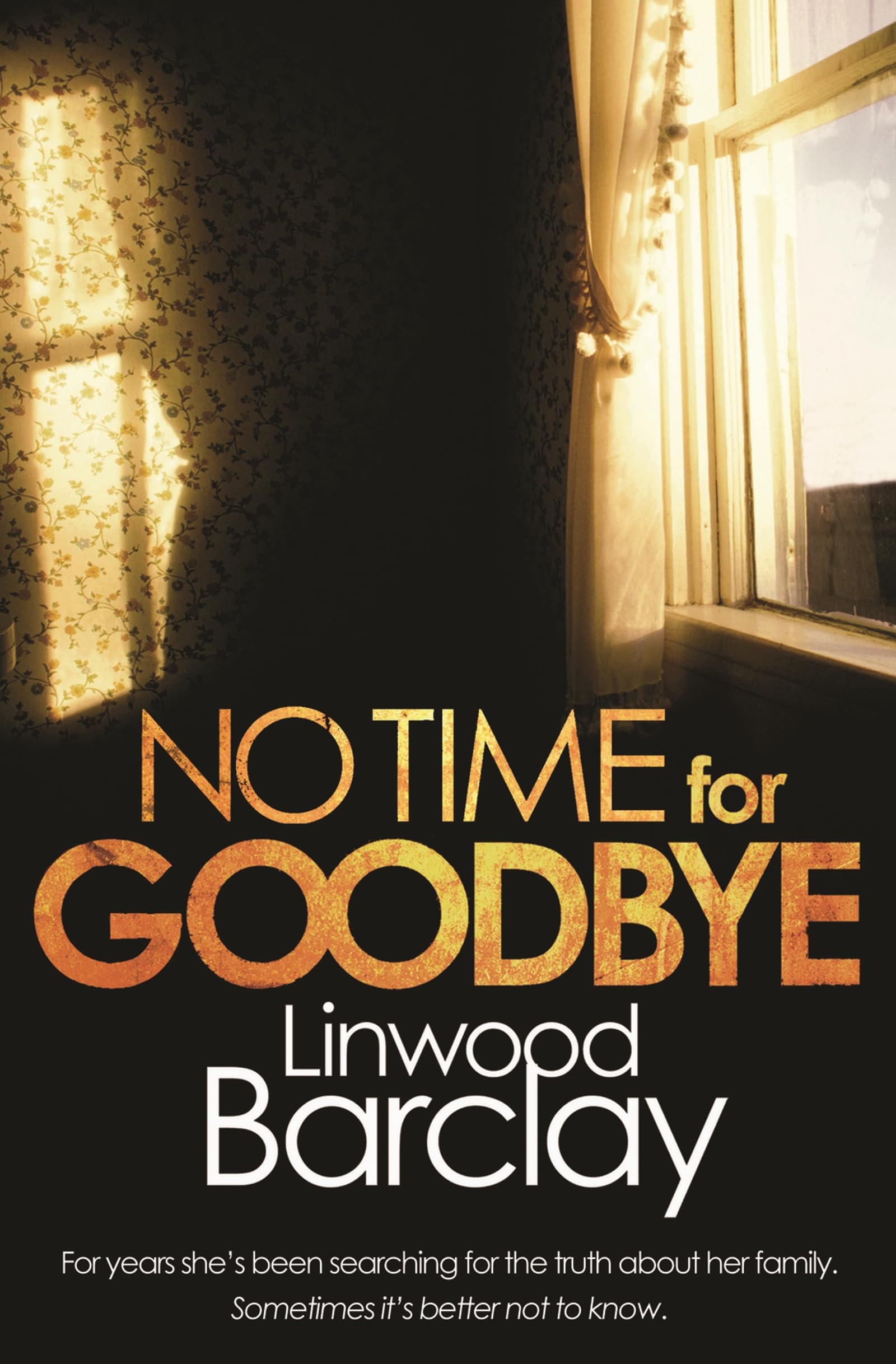 No Time For Goodbye: The million-copy-bestselling sensation from the #1 bestselling master of suspense