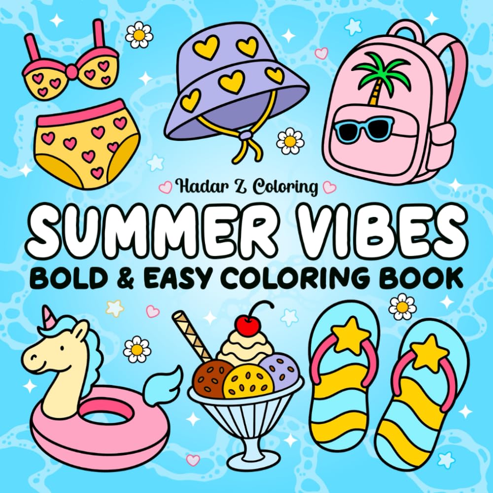 Summer Vibes: Bold & Easy Coloring Book Featuring Relaxing Summer Designs, Suitable for Both Adults & Kids