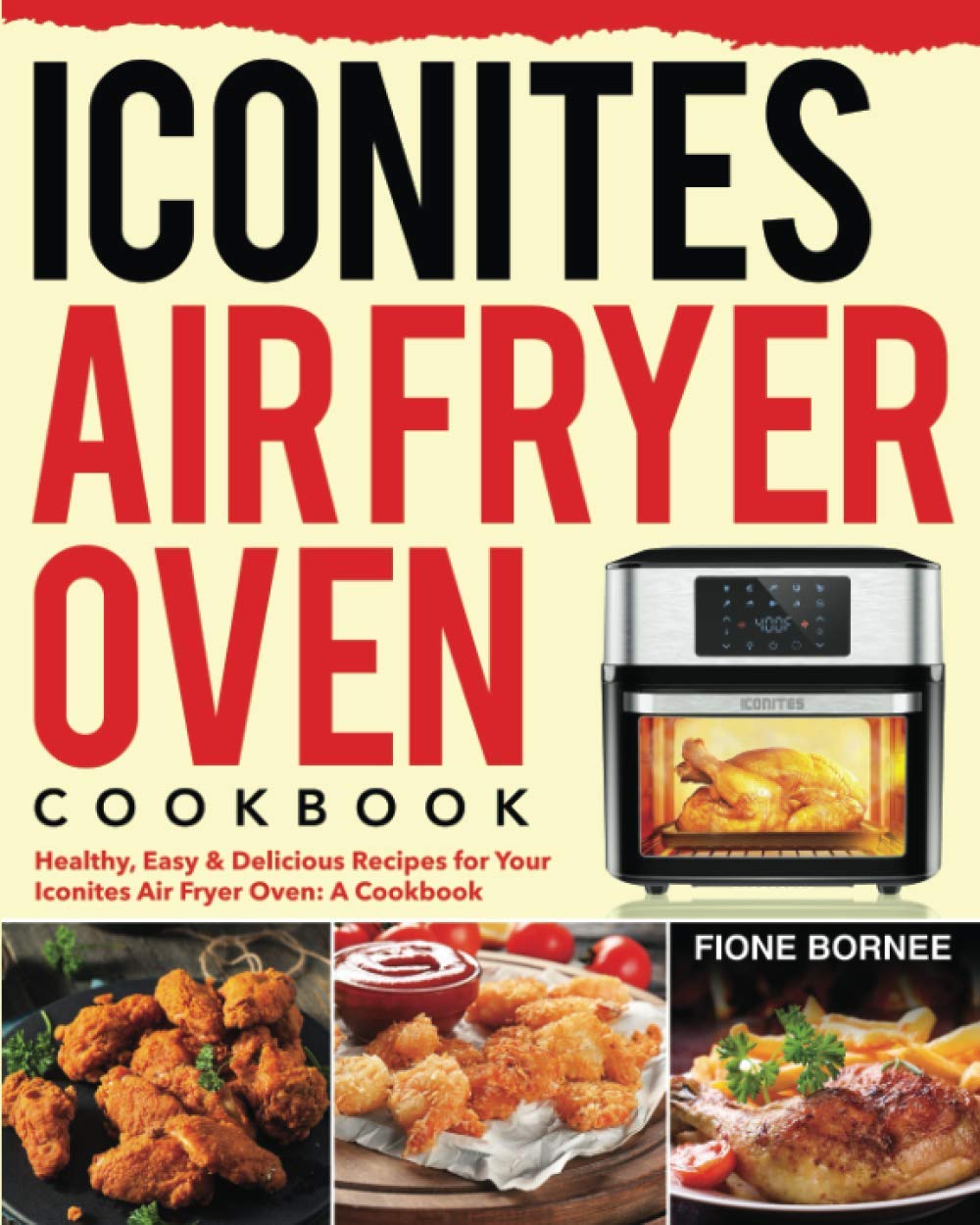 Iconites Air Fryer Oven Cookbook Healthy, Easy & Delicious