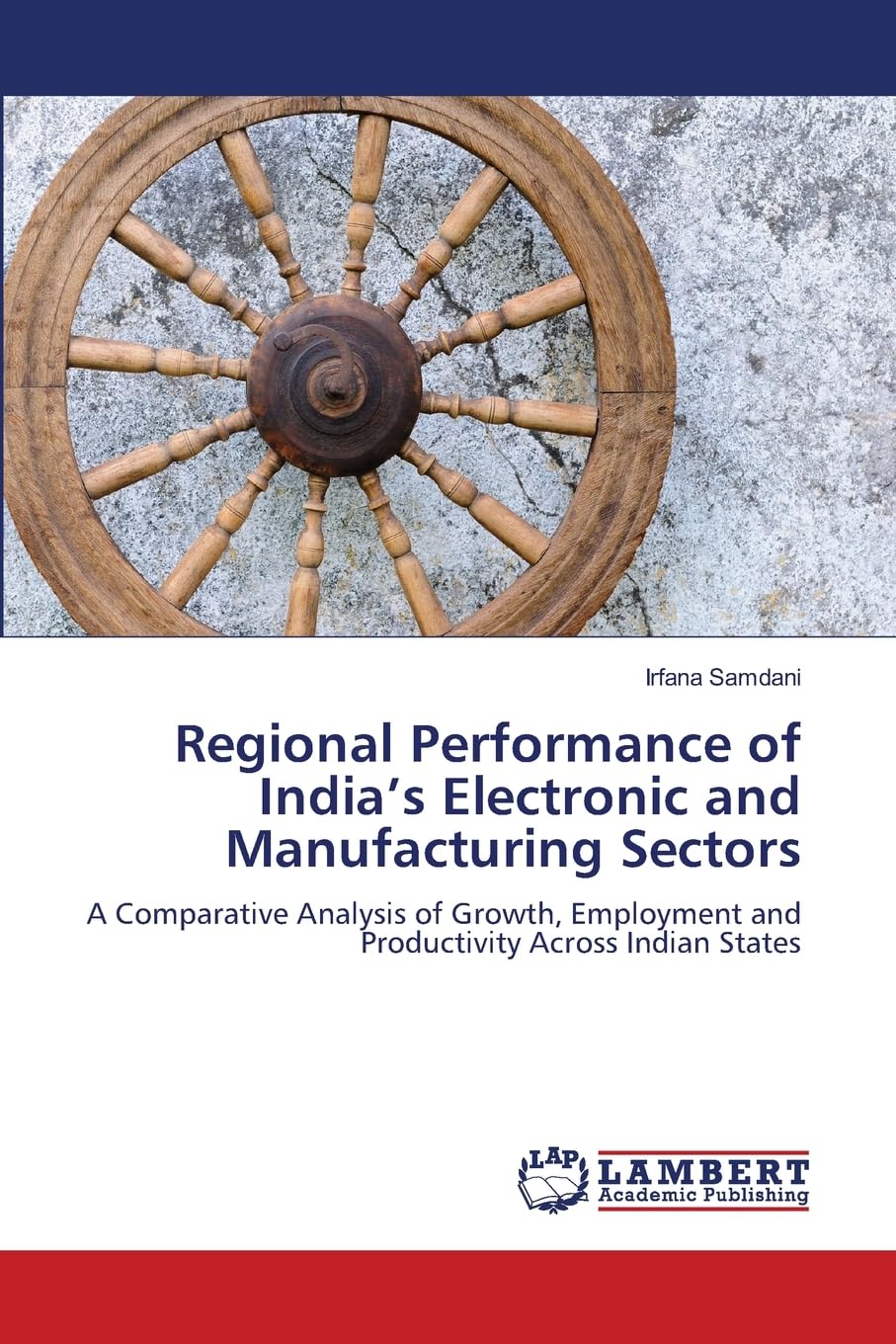 Regional Performance of India’s Electronic and Manufacturing Sectors: A Comparative Analysis of Growth, Employment and Productivity Across Indian States