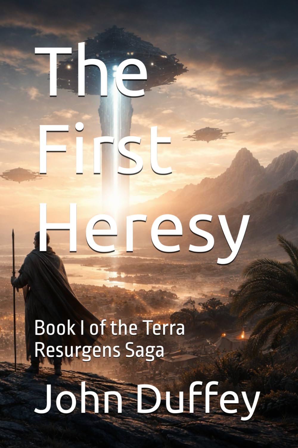 The First Heresy: Book I of the Terra Resurgens Saga