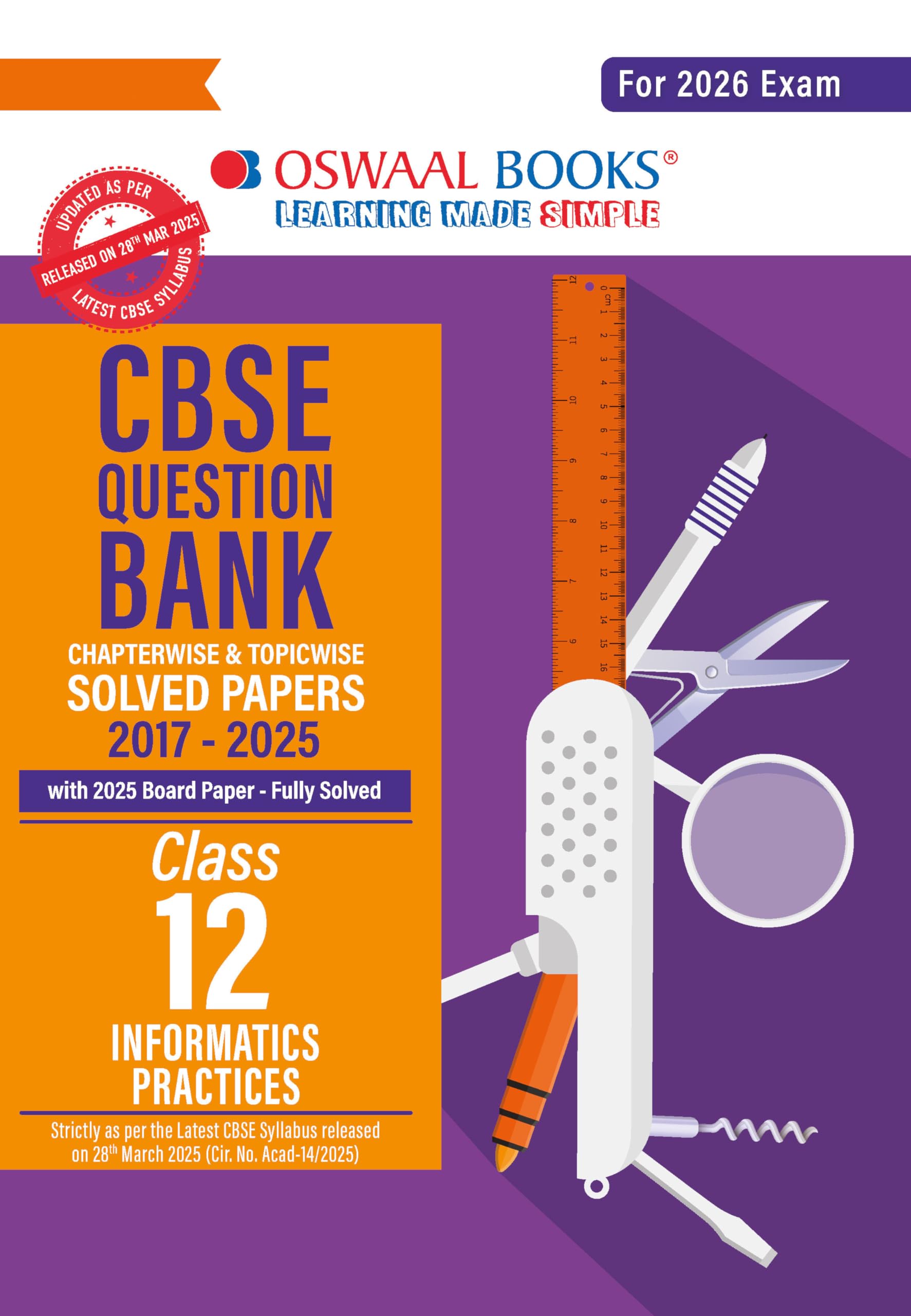 Oswaal CBSE Question Bank Chapterwise and Topicwise SOLVED PAPERS Class 12 Informatics Practices For Exam 2026