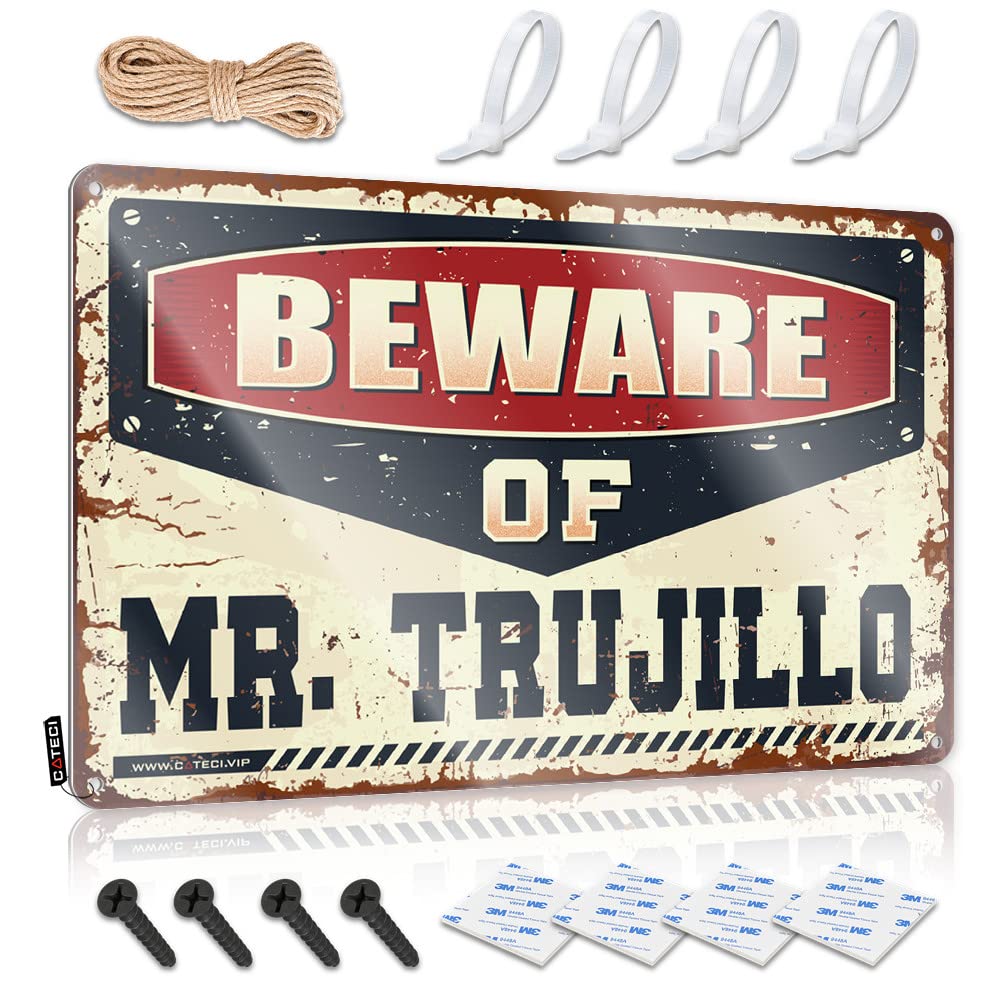 Funny Patio Signs Beware Of Mr. Trujillo Tin Sign Stuff For Your Room Tin Metal Decor(30X40CM)