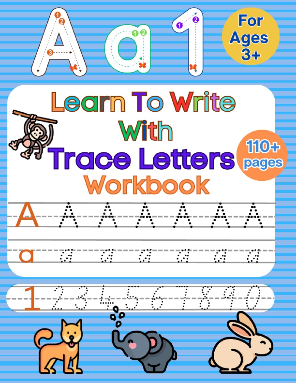 Learn To Write With Trace Letters Workbook for kids Ages 3+ : Alphabet, Numbers, Words, Sentences, and other tracing Activities for Pre-K, Kindergarten. (Alphabet And Numbers Study)