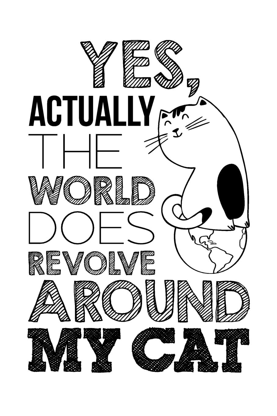 Yes, Actually The World Does Revolve Around My Cat: Cat Journal, Diary, Notebook for Cat Lovers, White, Lightly Lined, 110 Pages, Perfect for Notes, ... Day, Father's Day and Christmas Gifts