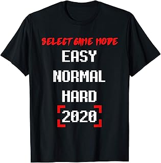 Select Game Mode Easy Normal Hard 2020 Gamer Regalo De Juego Camiseta