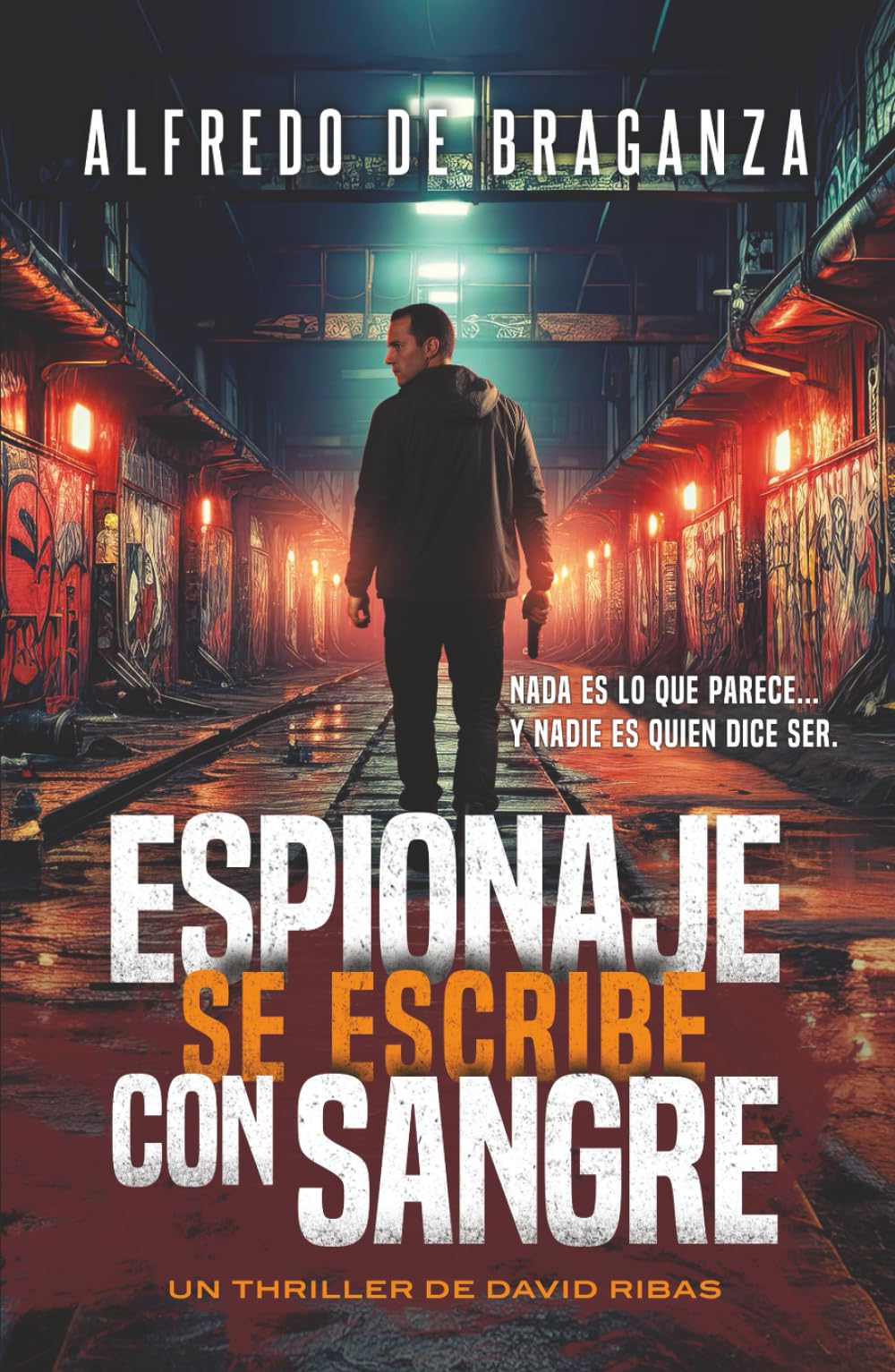 ESPIONAJE SE ESCRIBE CON SANGRE (Thriller de espionaje y suspense) (Serie David Ribas)