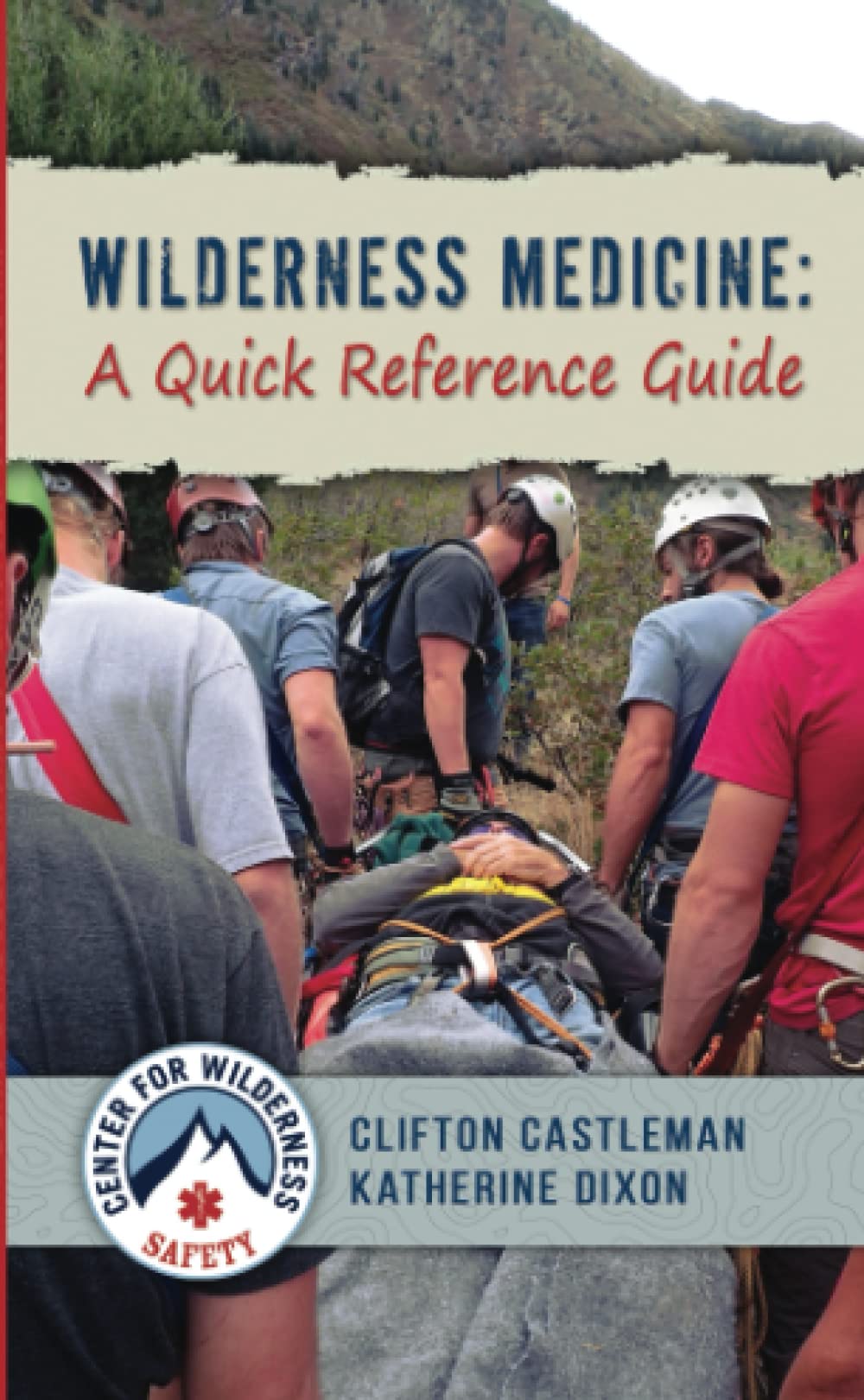 Wilderness Medicine: A Quick Reference Guide