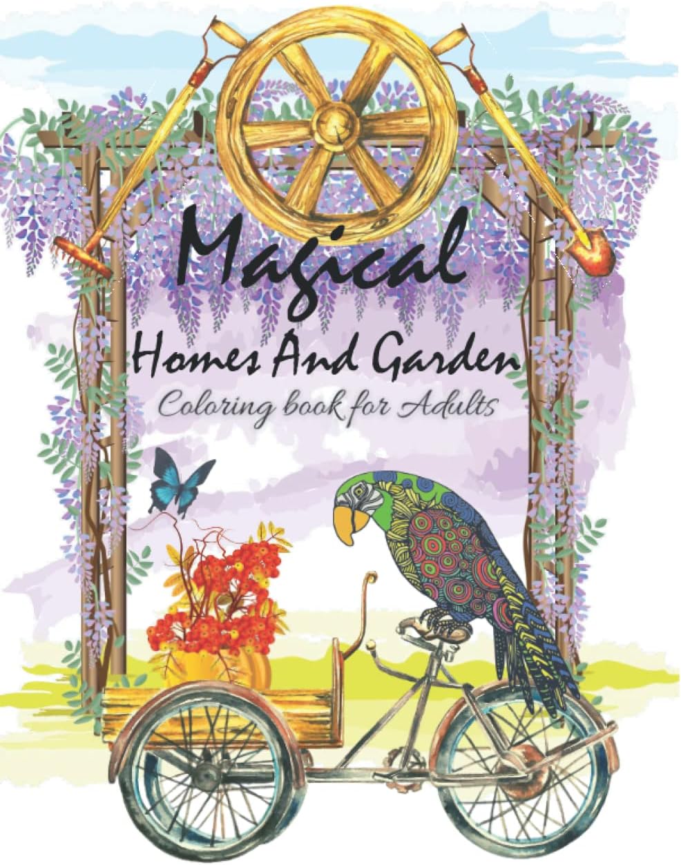 Magical Homes And Garden Coloring Book For Adults: An Adult Coloring Book Featuring Magical Garden Scenes, And Adorable Hidden Homes. Over 100 Prints ... Scenes...For Stress Relief & Relaxation