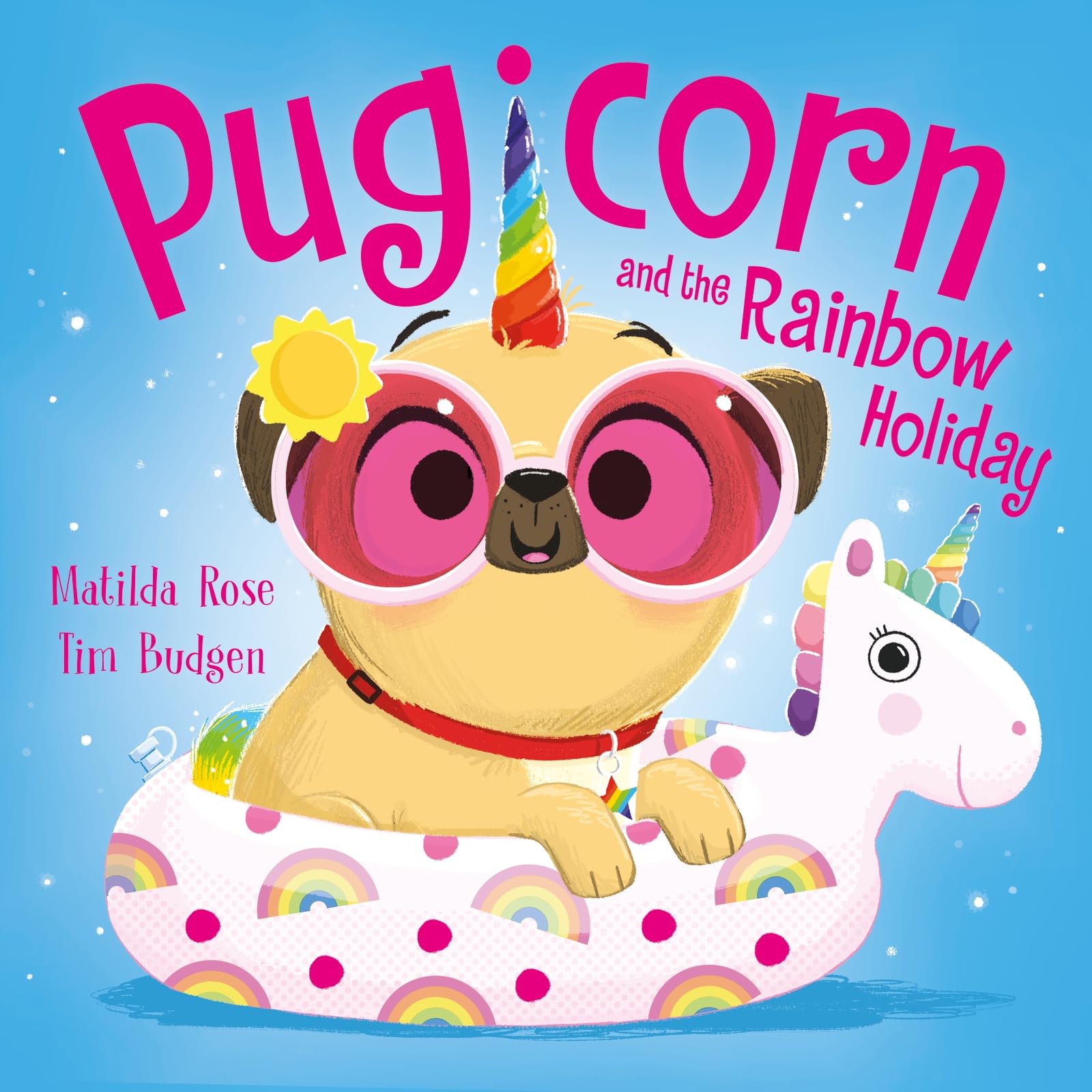 Pugicorn and the Rainbow Holiday (The Magic Pet Shop)