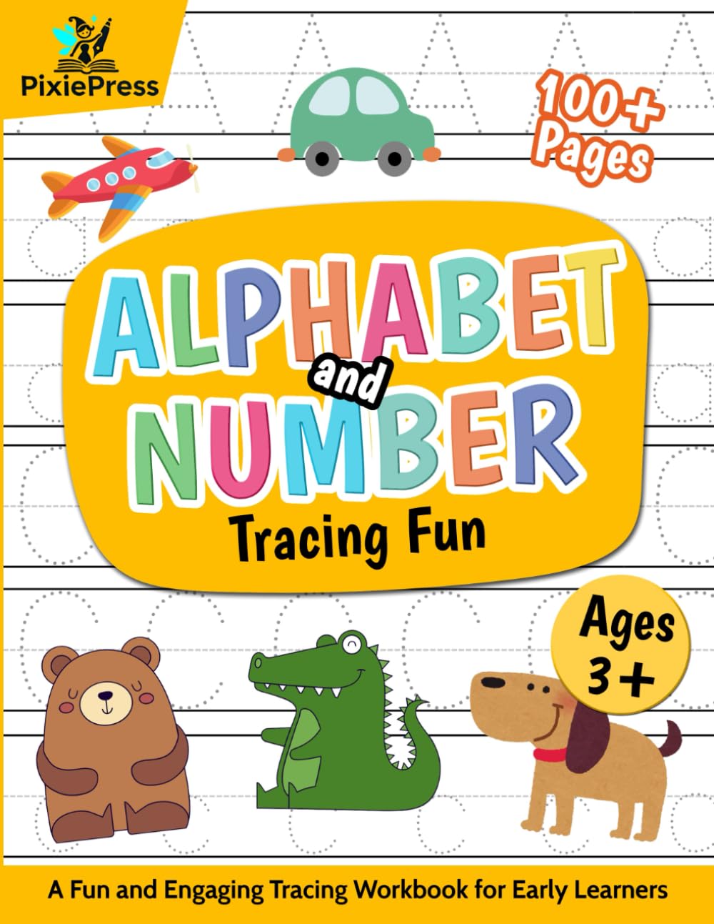 Alphabet and Number Tracing Fun A Fun and Engaging Tracing Workbook